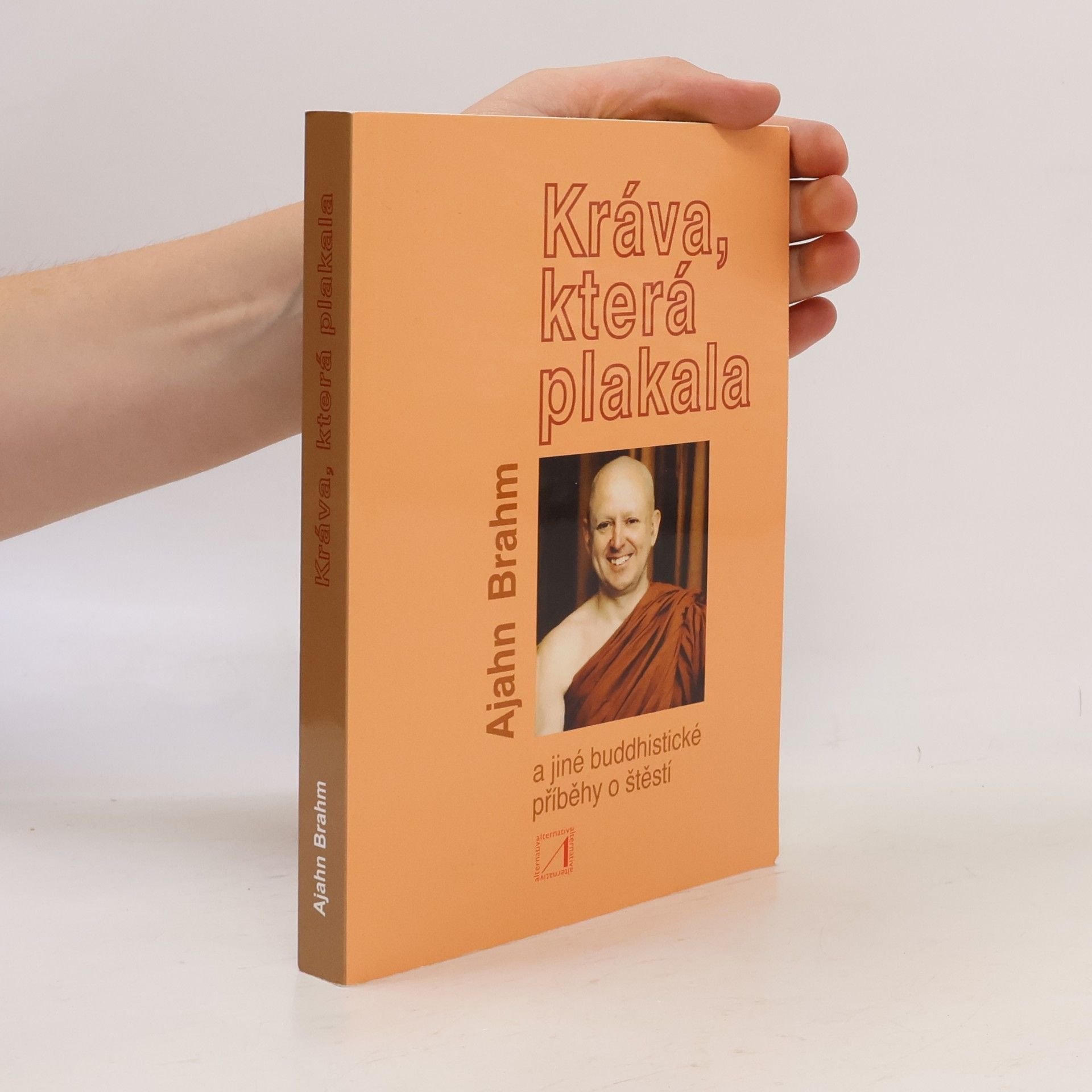 Kráva, která plakala a jiné buddhistické příběhy o štěstí