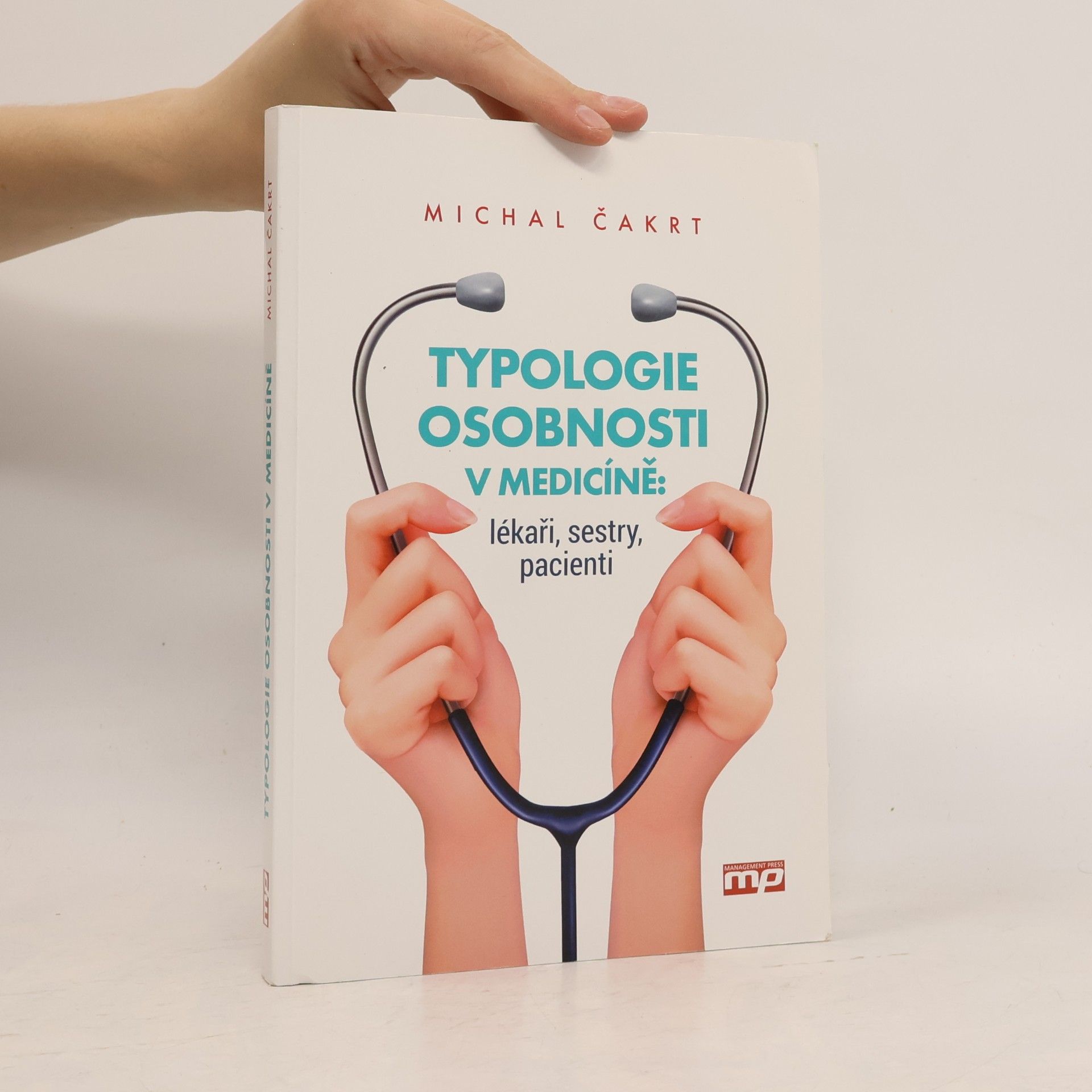 Michal Čakrt Typologie osobnosti v medicíně: lékaři, sestry, pacienti
