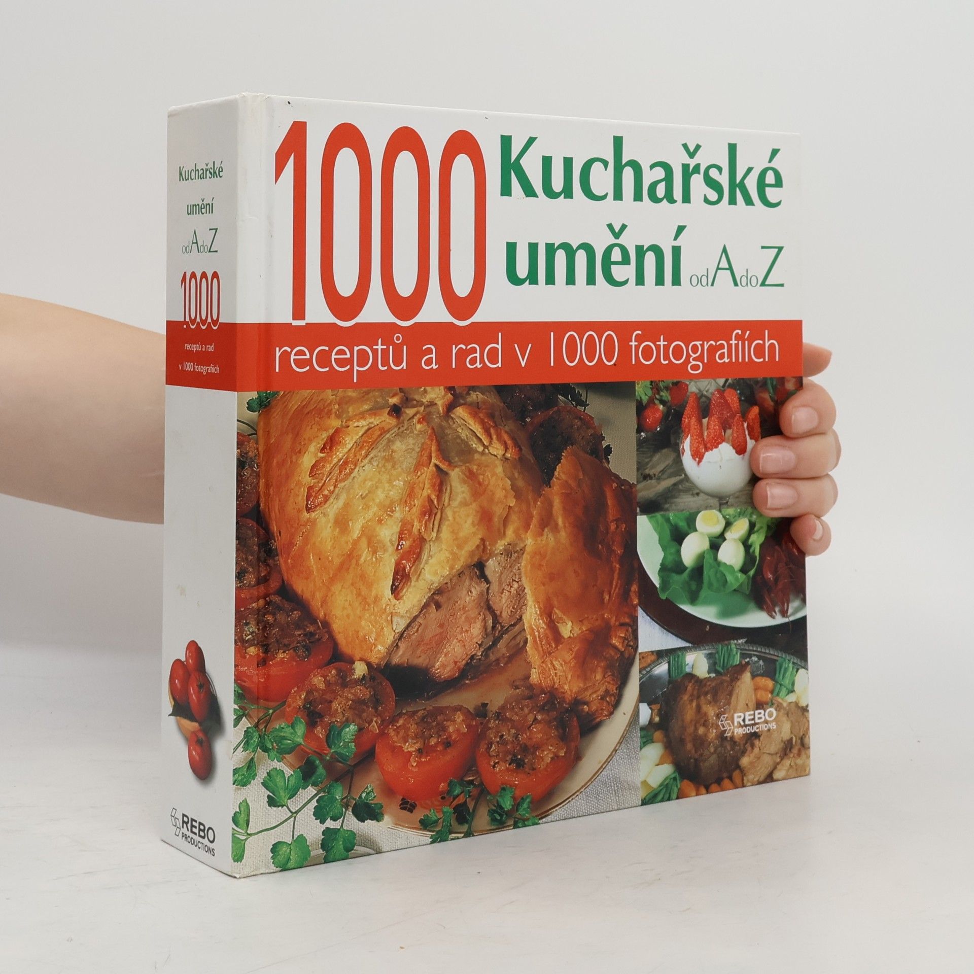 Stéphane Lagorce Kuchařské umění od A do Z : 1000 receptů a rad v 1000 fotografiích