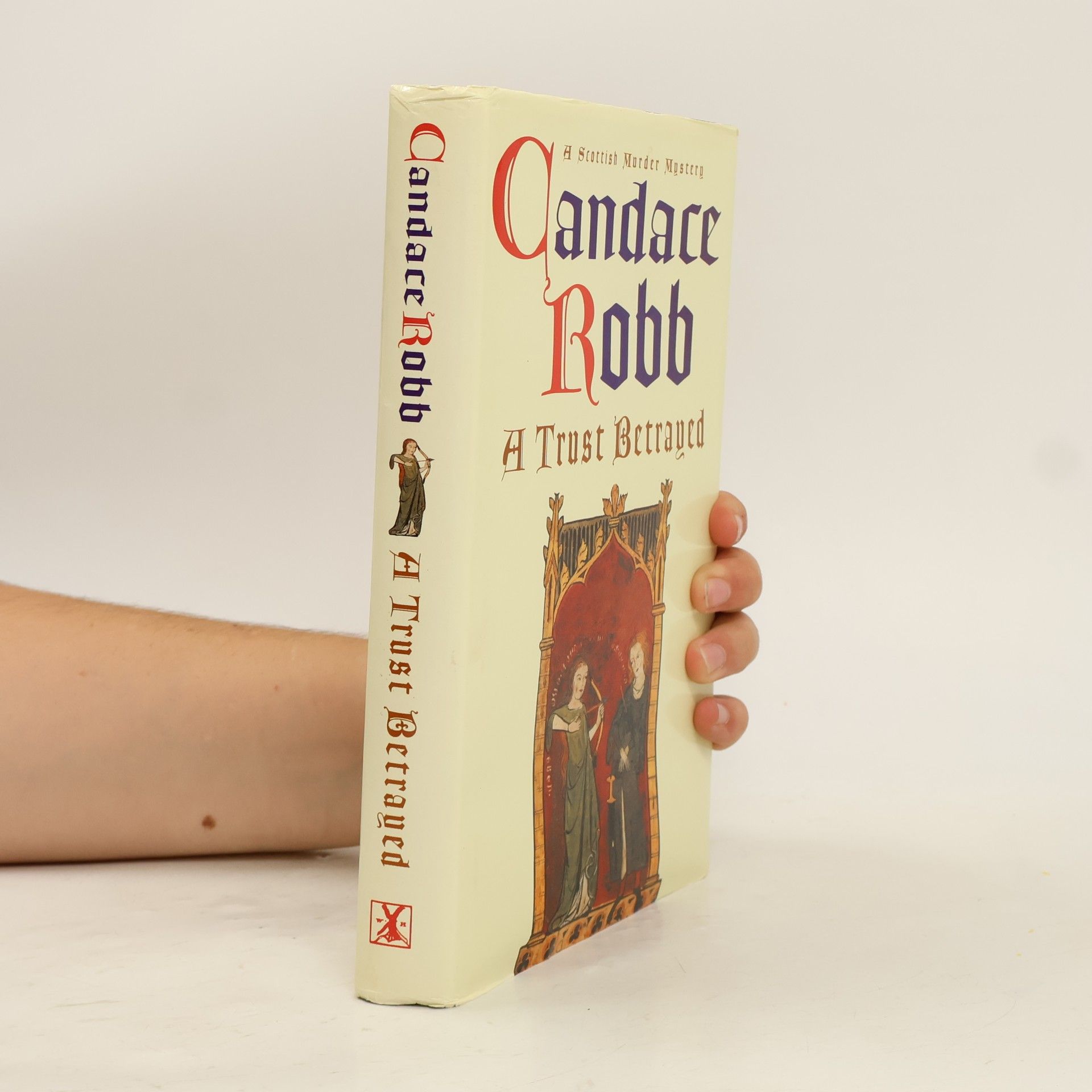 Candace M. Robb A Trust Betrayed