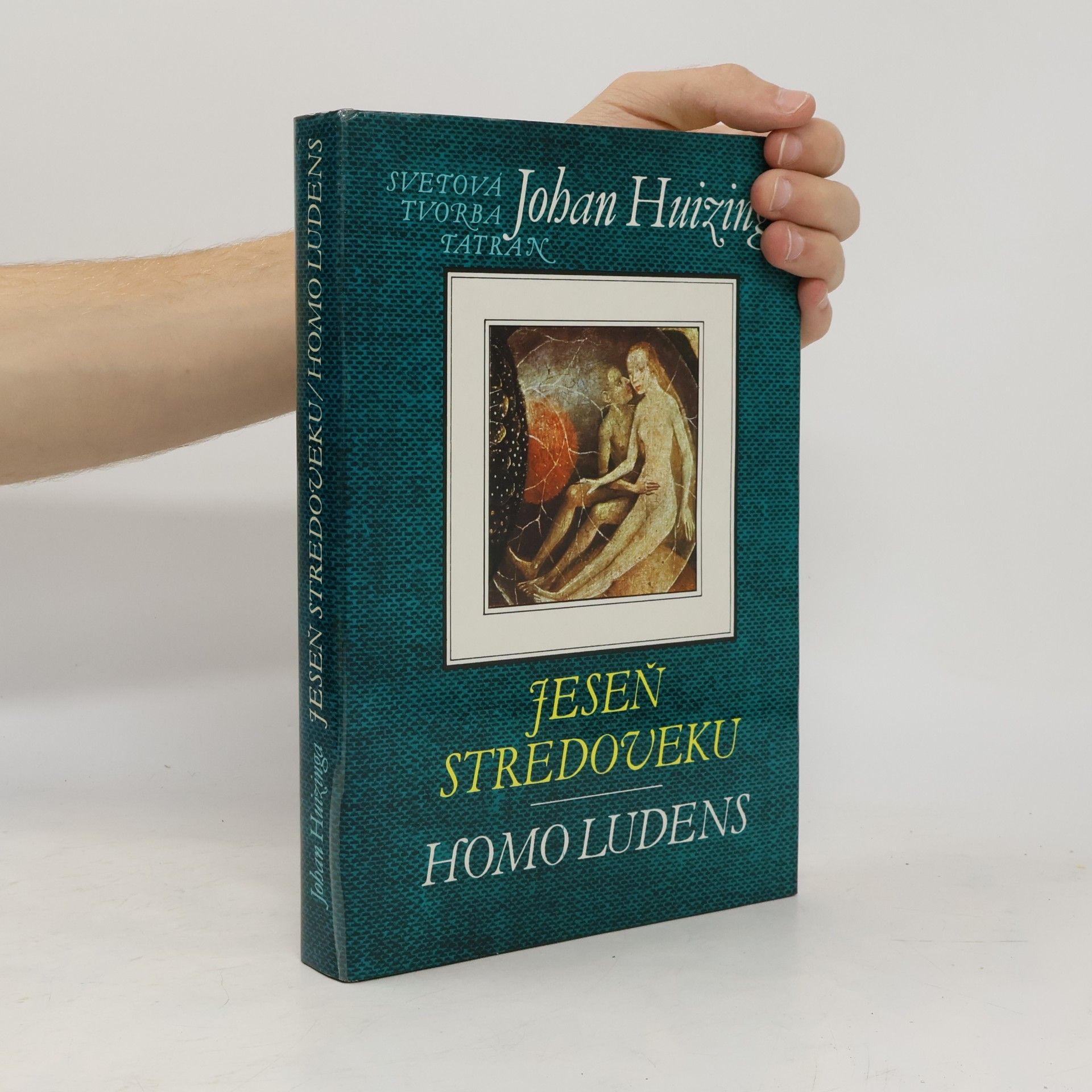 Johan Huizinga Jeseň stredoveku. Homo ludens