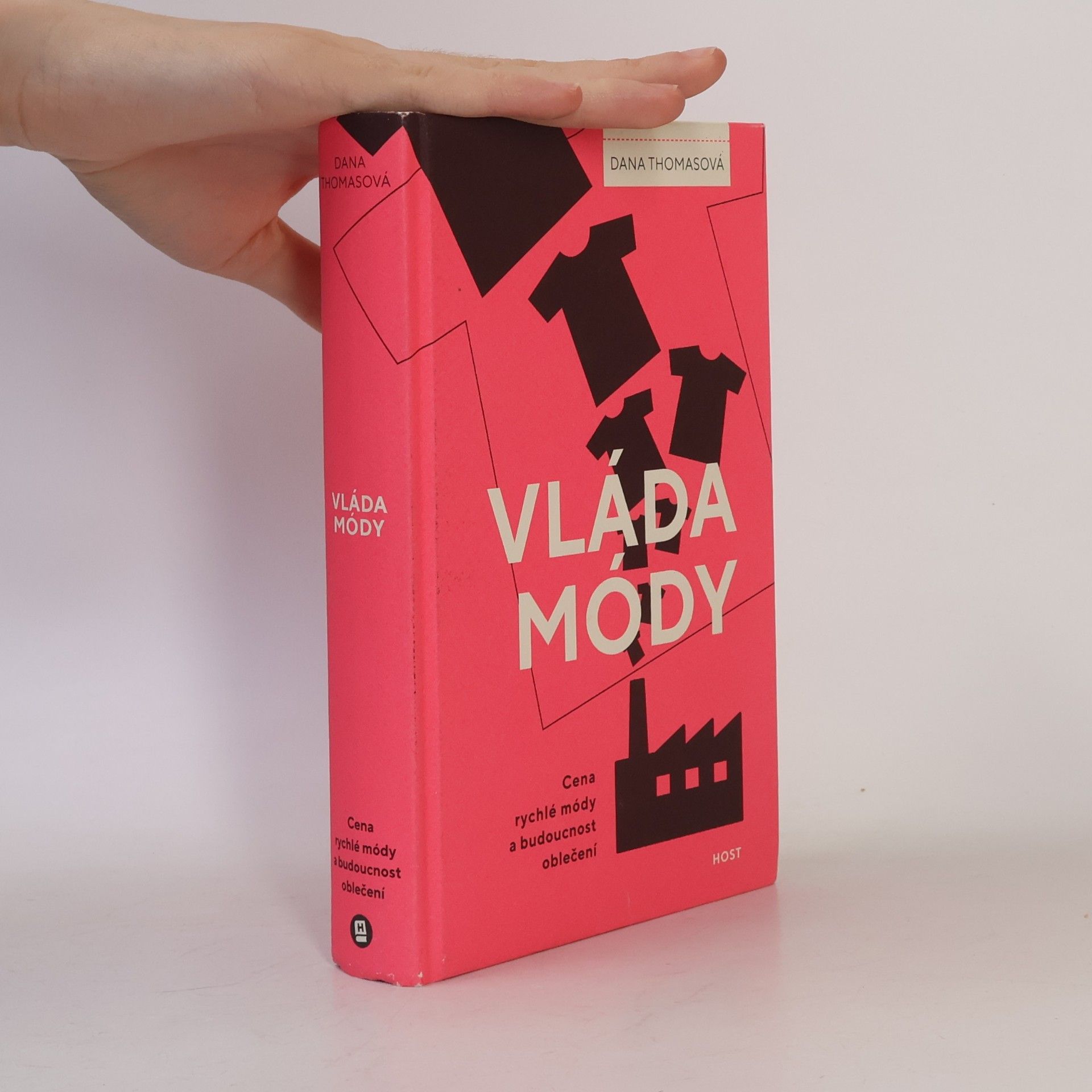 Dana Thomas Vláda módy : cena rychlé módy a budoucnost oblečení