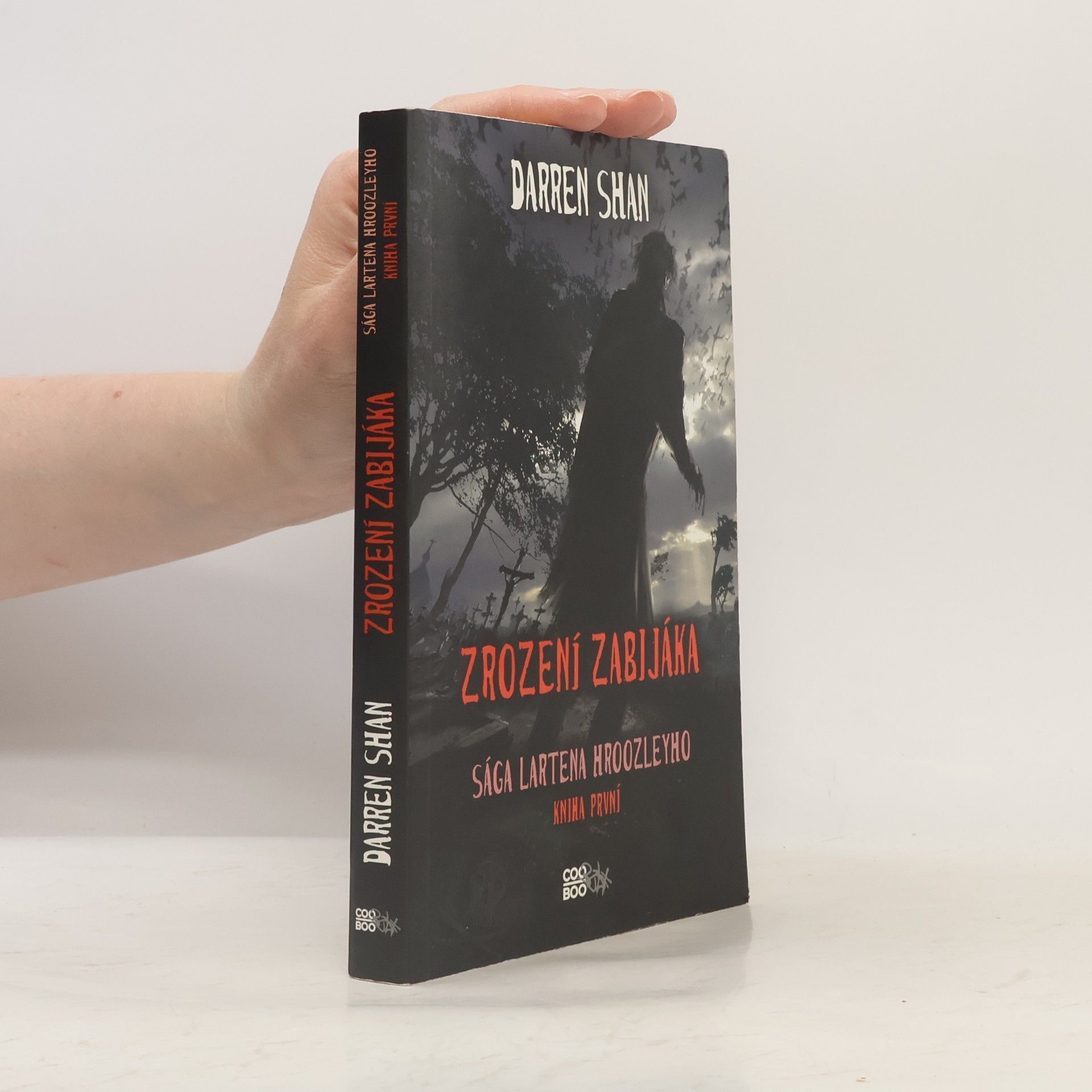 Darren Shan Zrození zabijáka. Sága Lartena Hroozleyho. Kniha první.