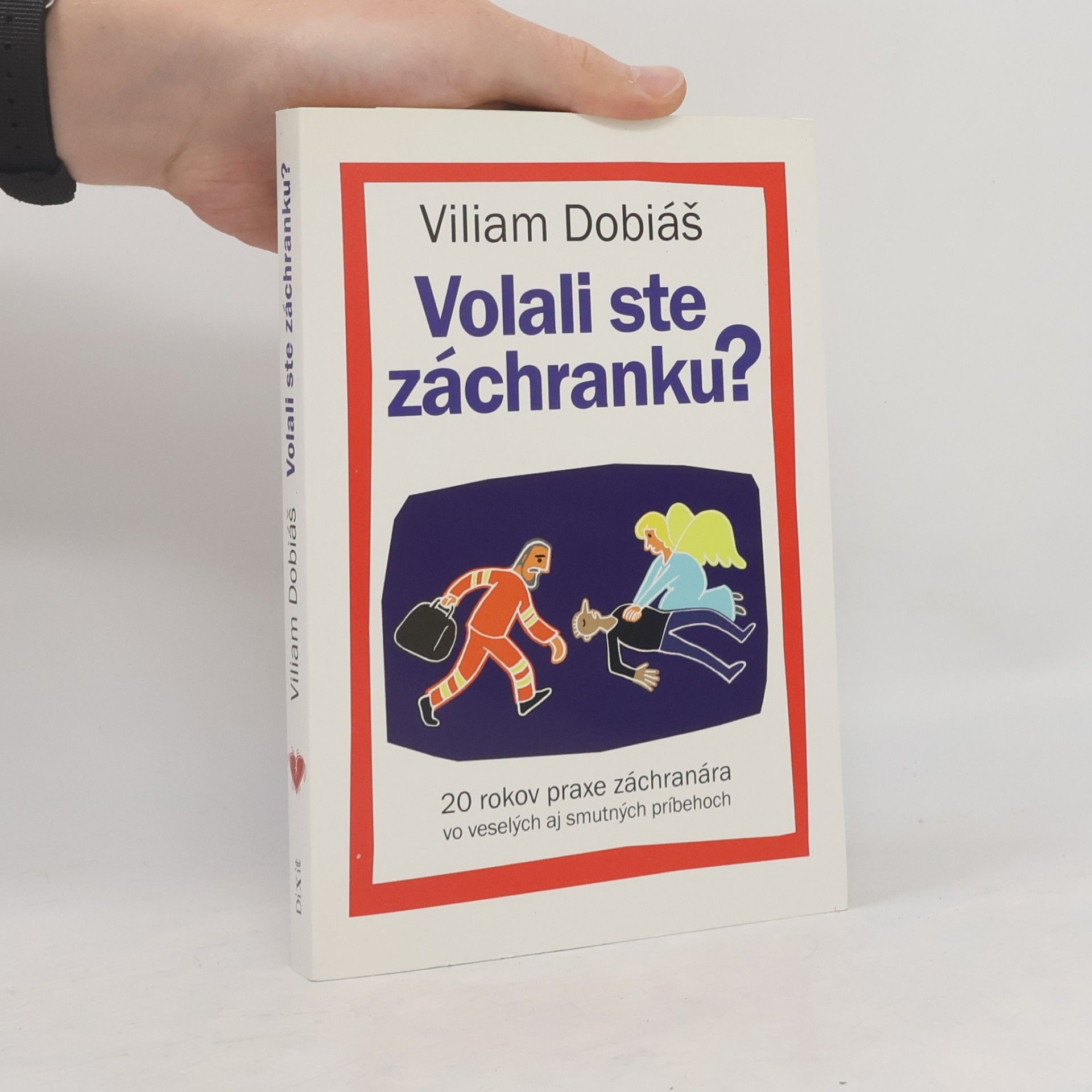 Viliam Dobiáš Volali ste záchranku?