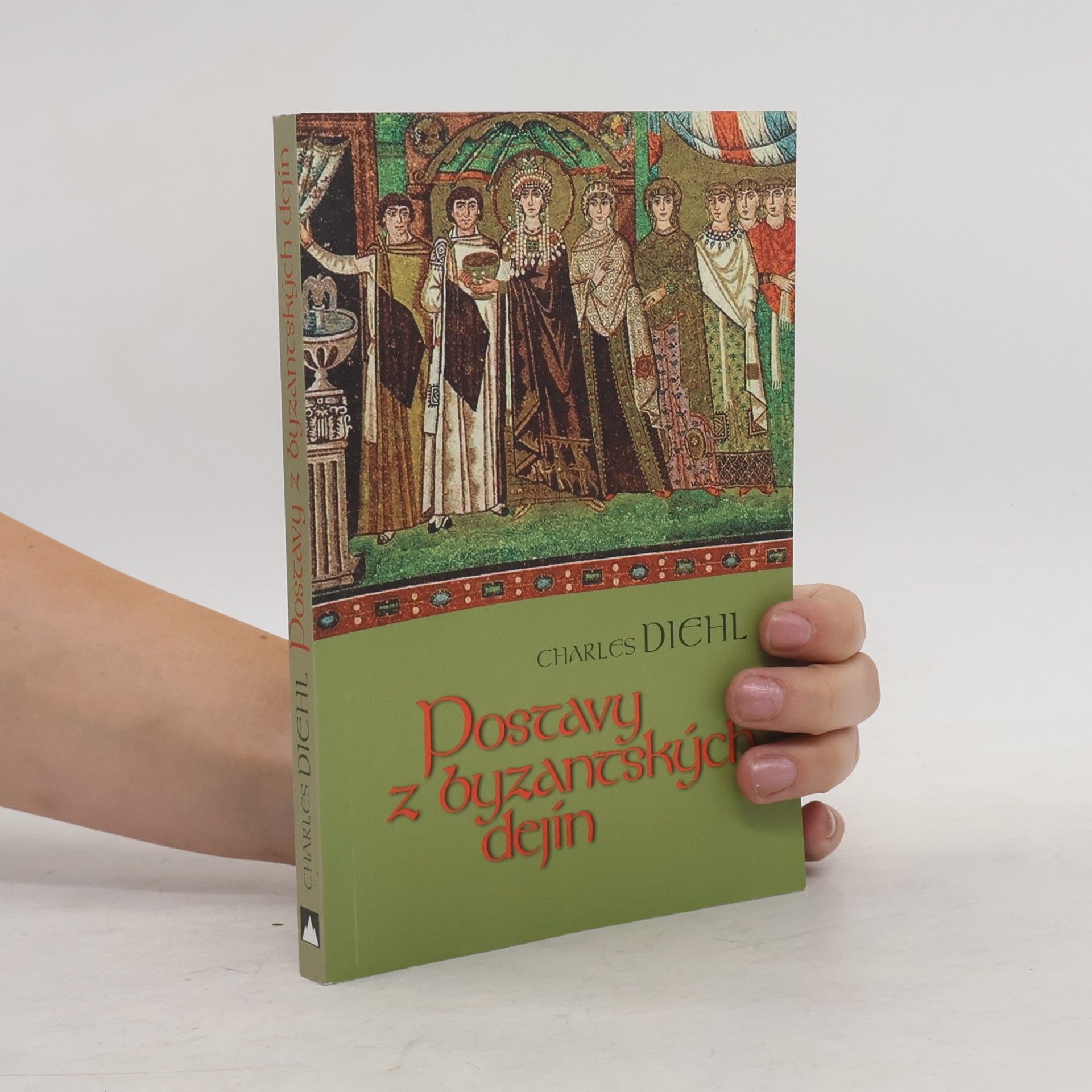 Charles Diehl Postavy z byzantských dejín