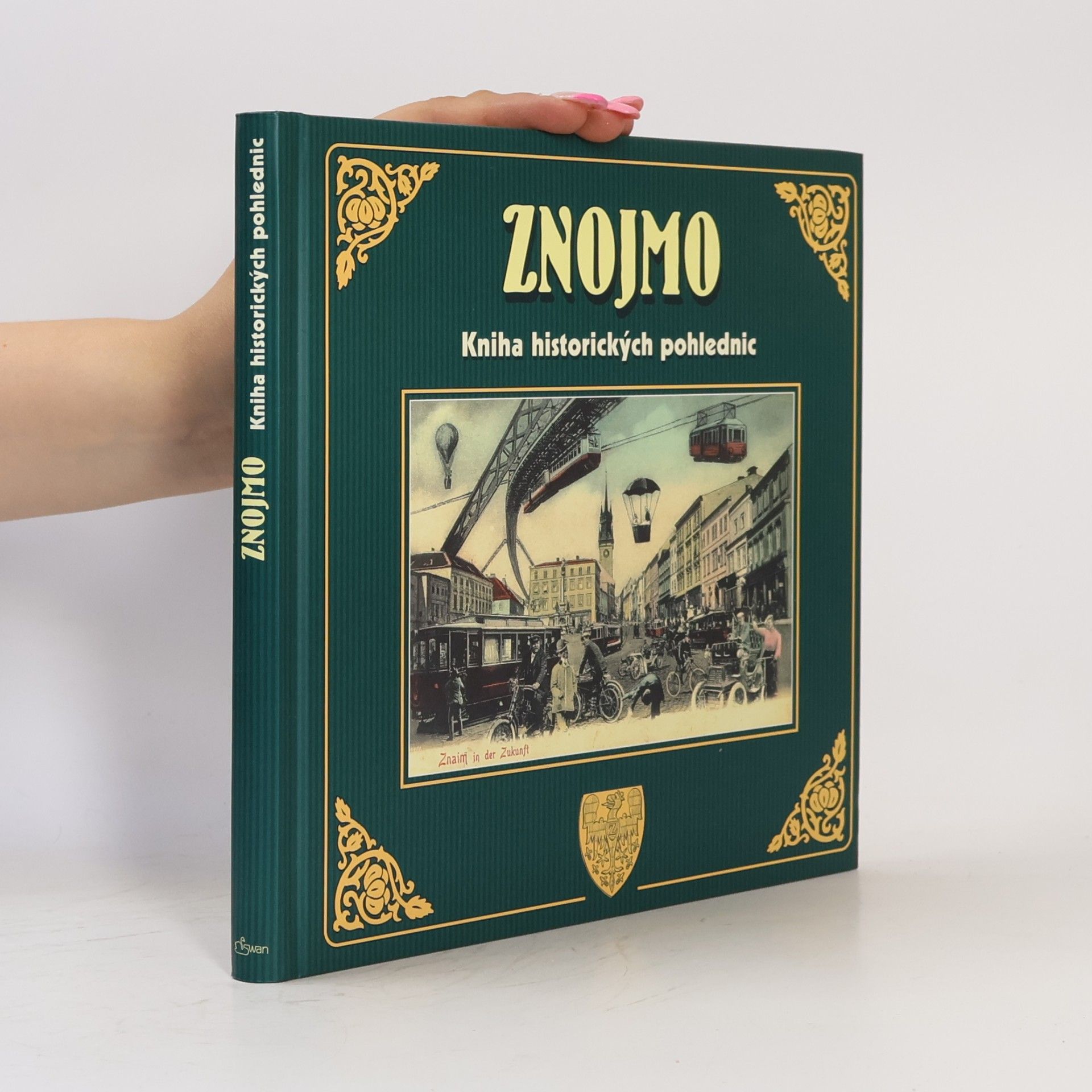 Kolektiv autorů Znojmo / Kniha historických pohlednic