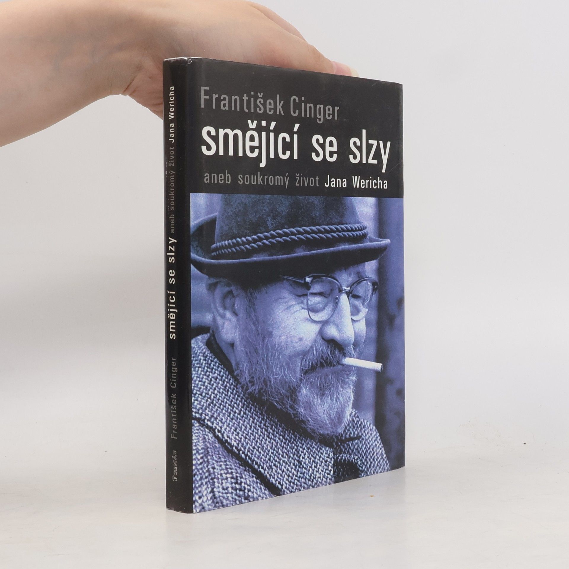 František Cinger Smějící se slzy, aneb, Soukromý život Jana Wericha