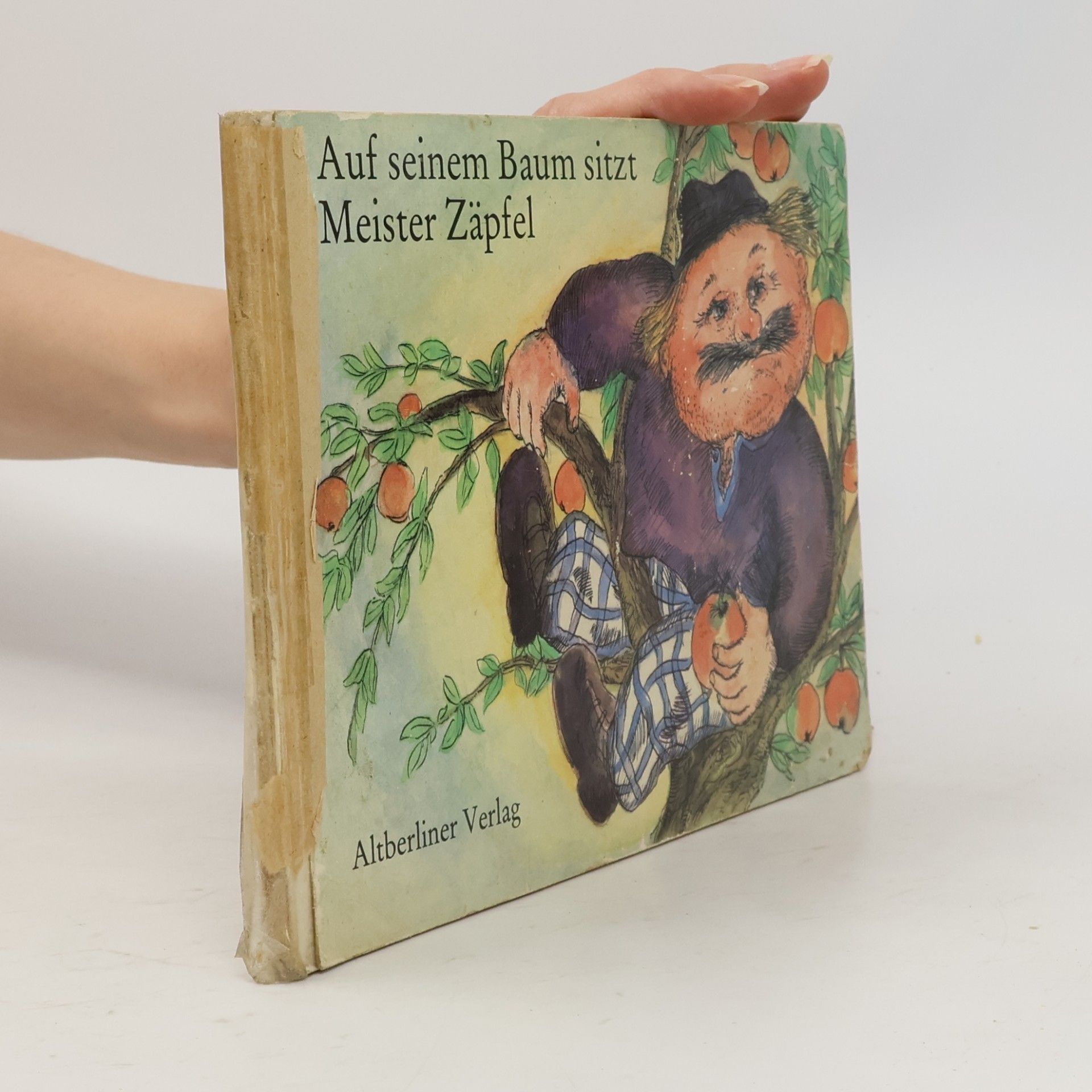 Autorenkollektiv Auf seinem Baum sitzt Meister Zäpfel