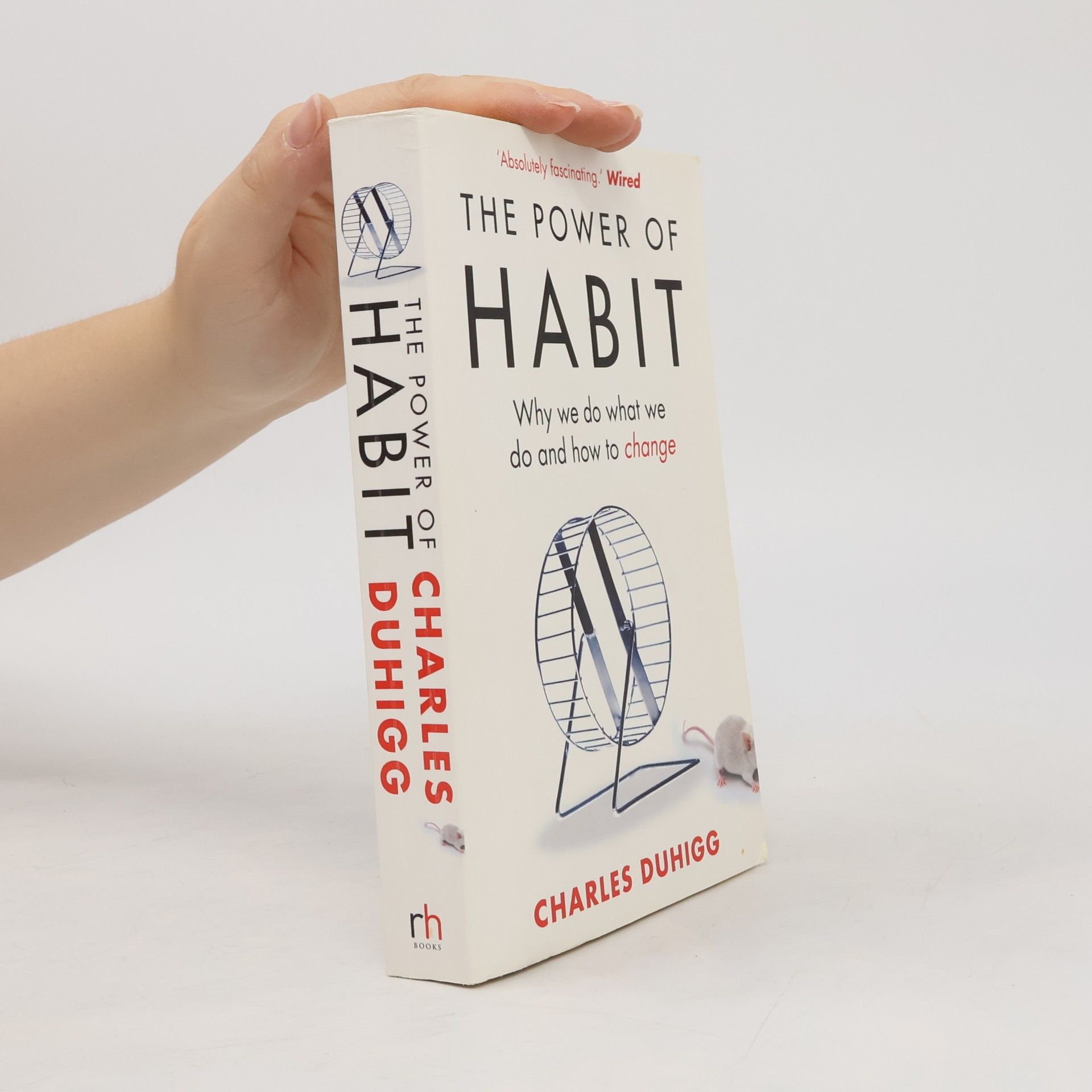 Charles Duhigg The Power of Habit. Why We Do What We Do and How to Change