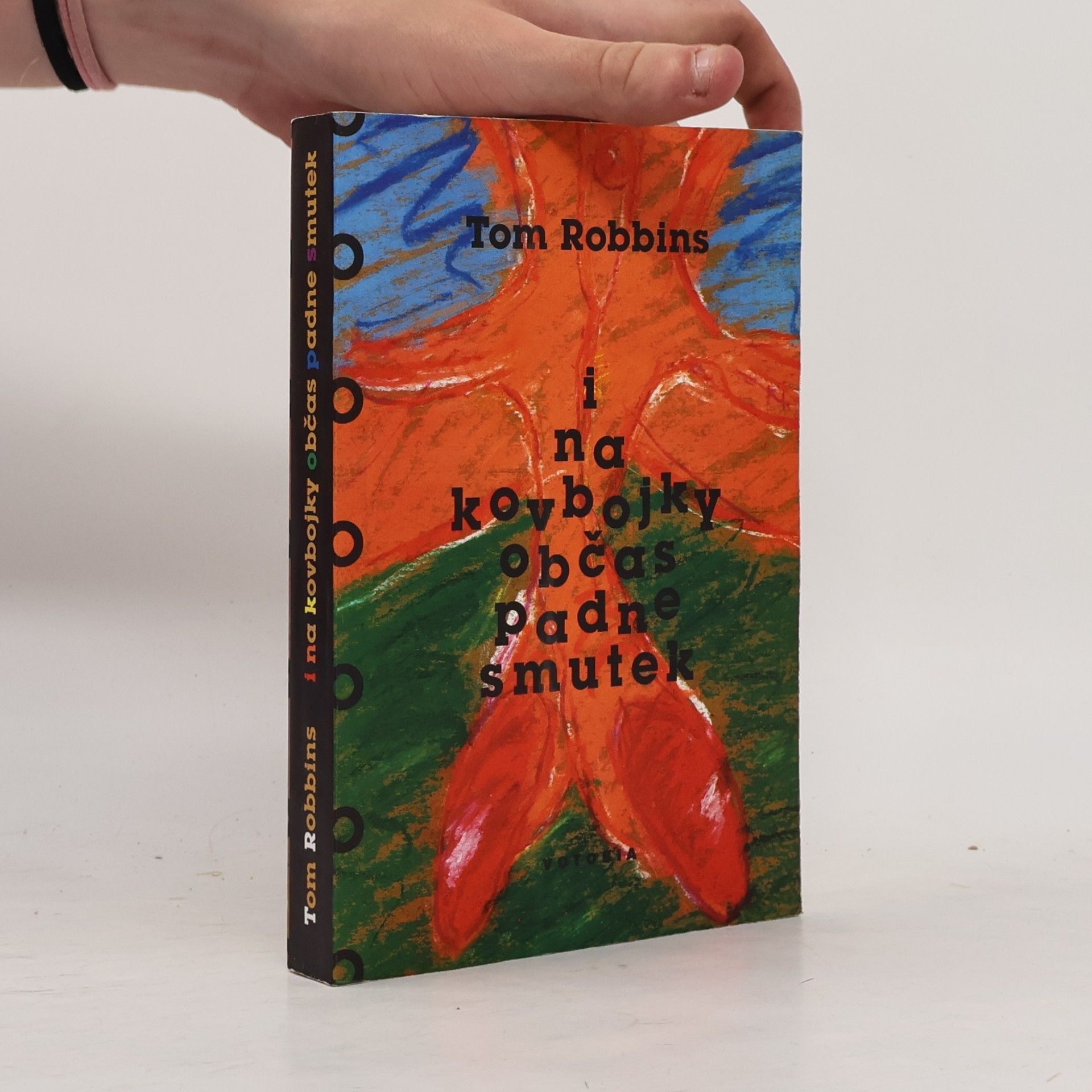 Tom Robbins I na kovbojky občas padne smutek