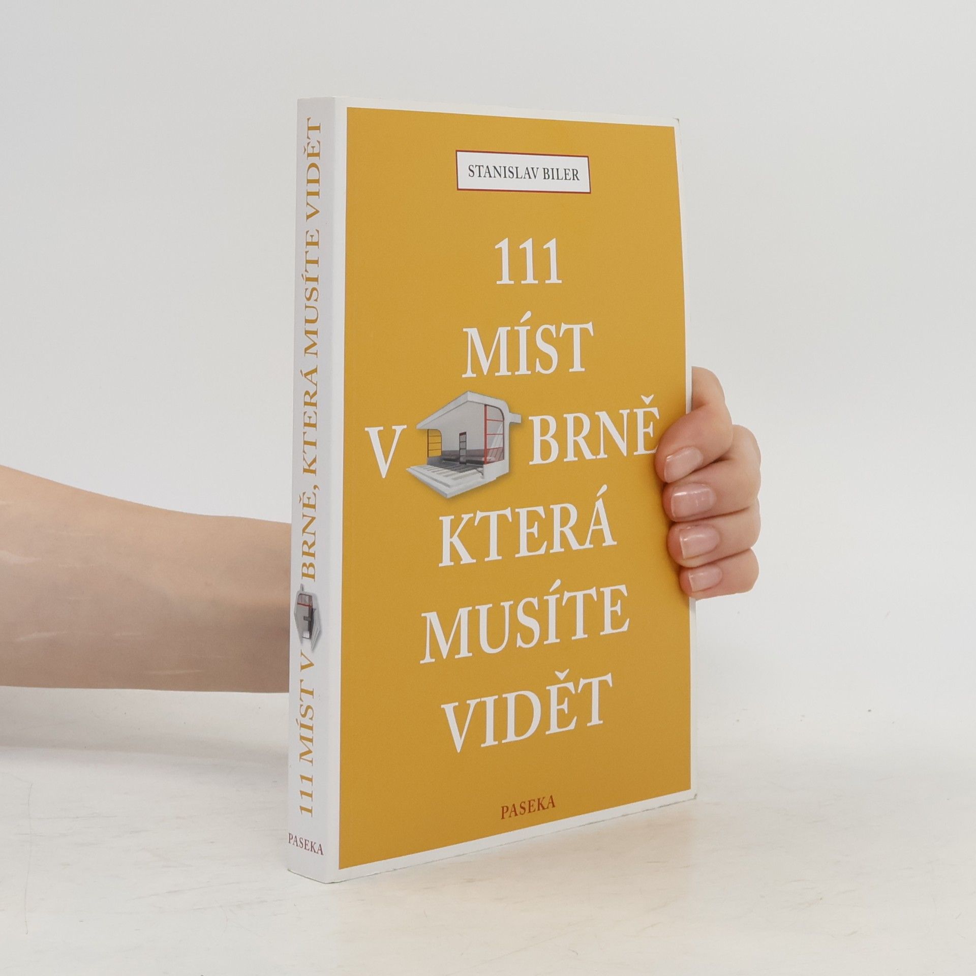 Stanislav Biler 111 míst v Brně, která musíte vidět