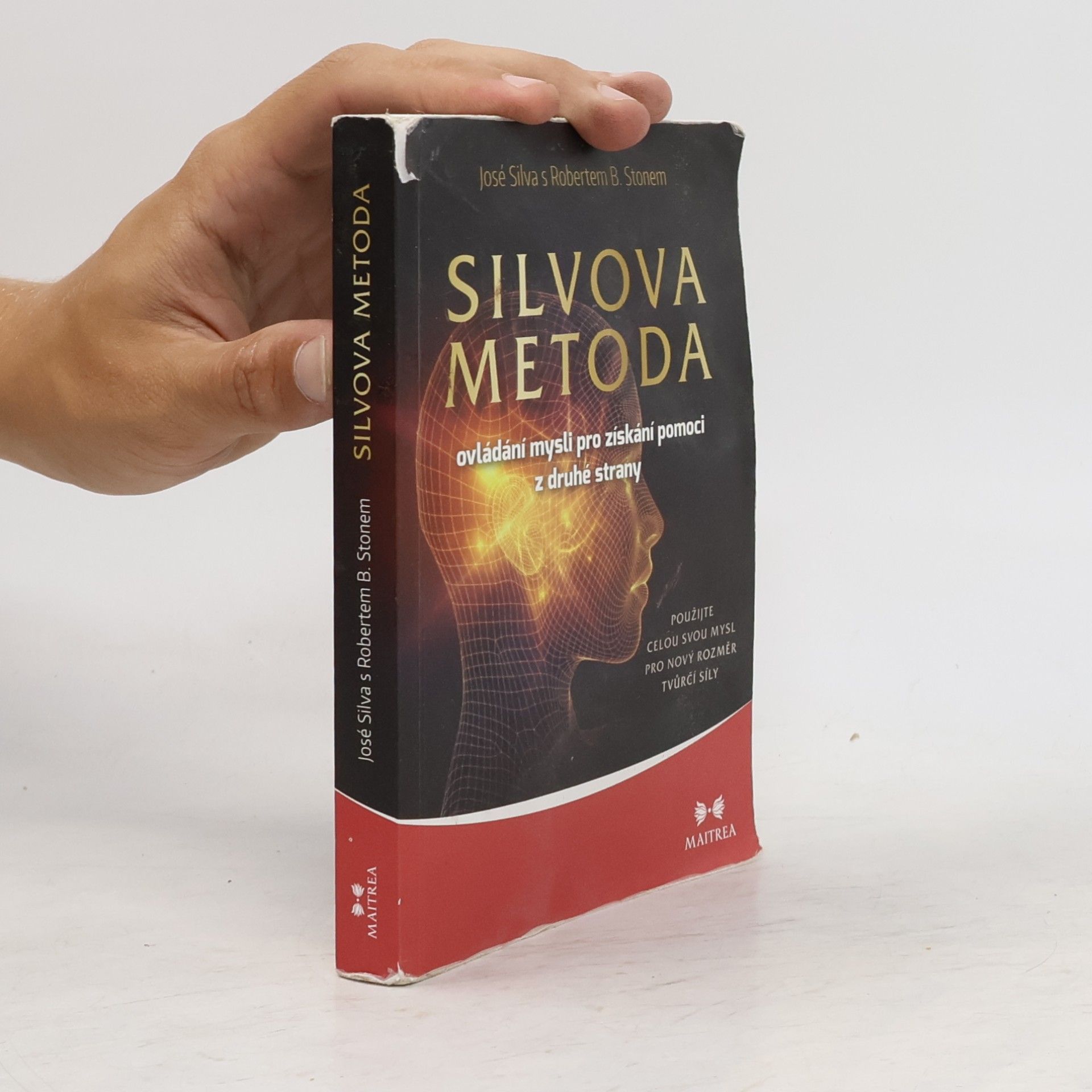 Robert Stone Silvova metoda ovládání mysli pro získání pomoci z druhé strany