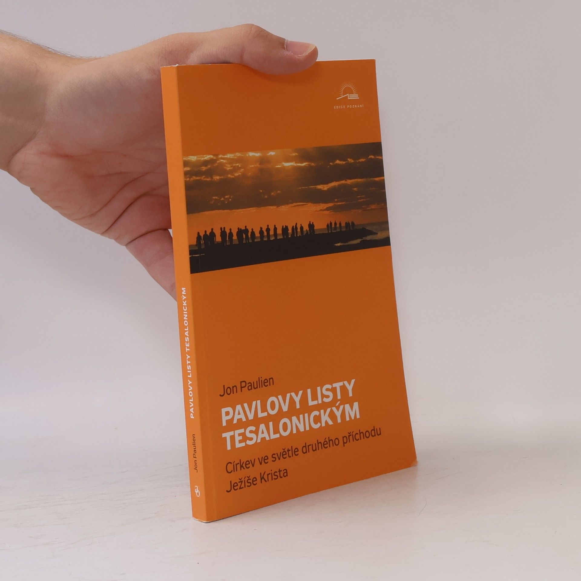 Jon Paulien Pavlovy listy Tesalonickým – církev ve světle druhého příchodu Ježíše Krista