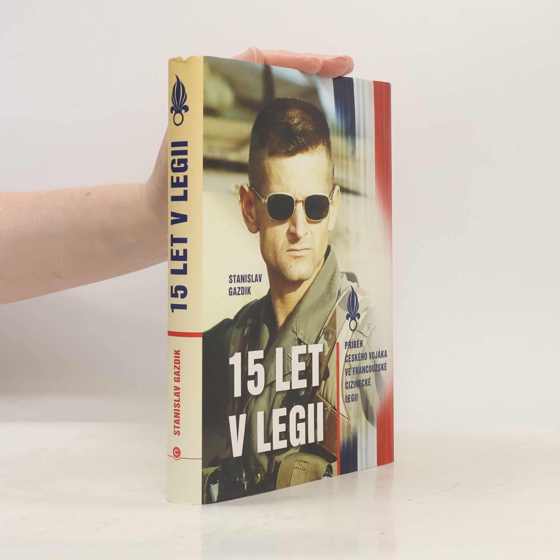 Stanislav Gazdik 15 let v legii