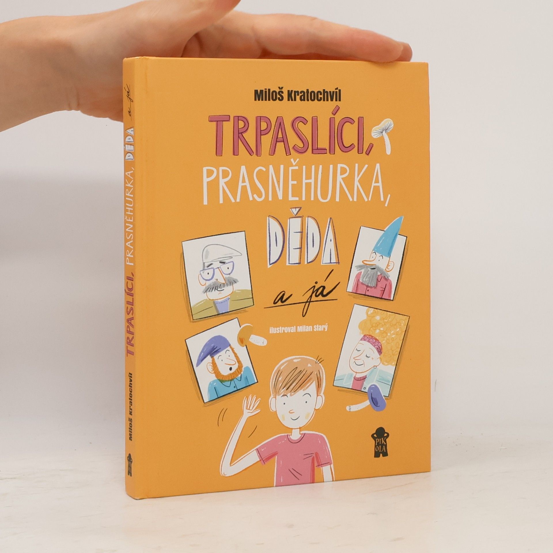 Trpaslíci, Prasněhurka, děda a já