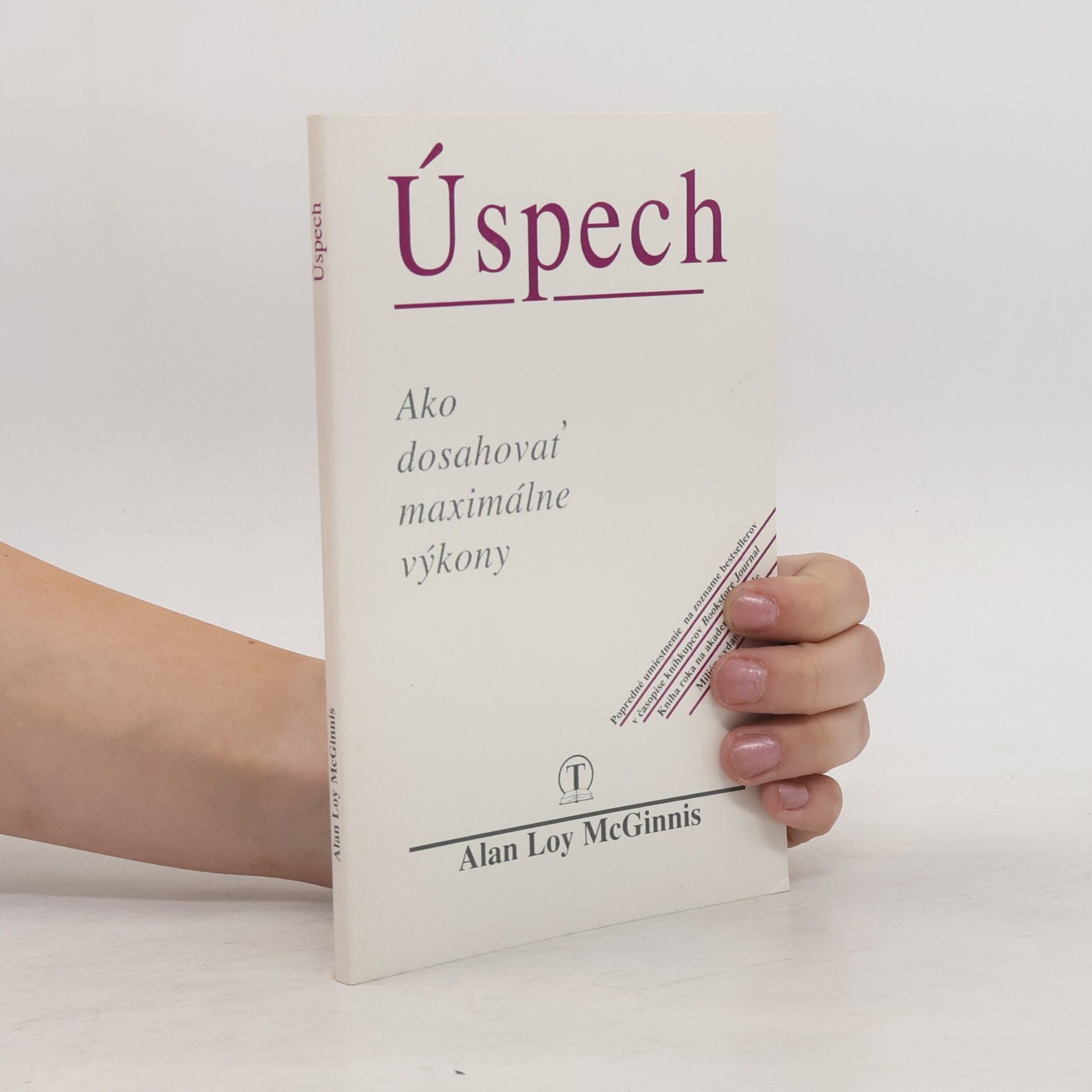 Alan Loy McGinnis Úspech: Ako dosahovať maximálne výkony