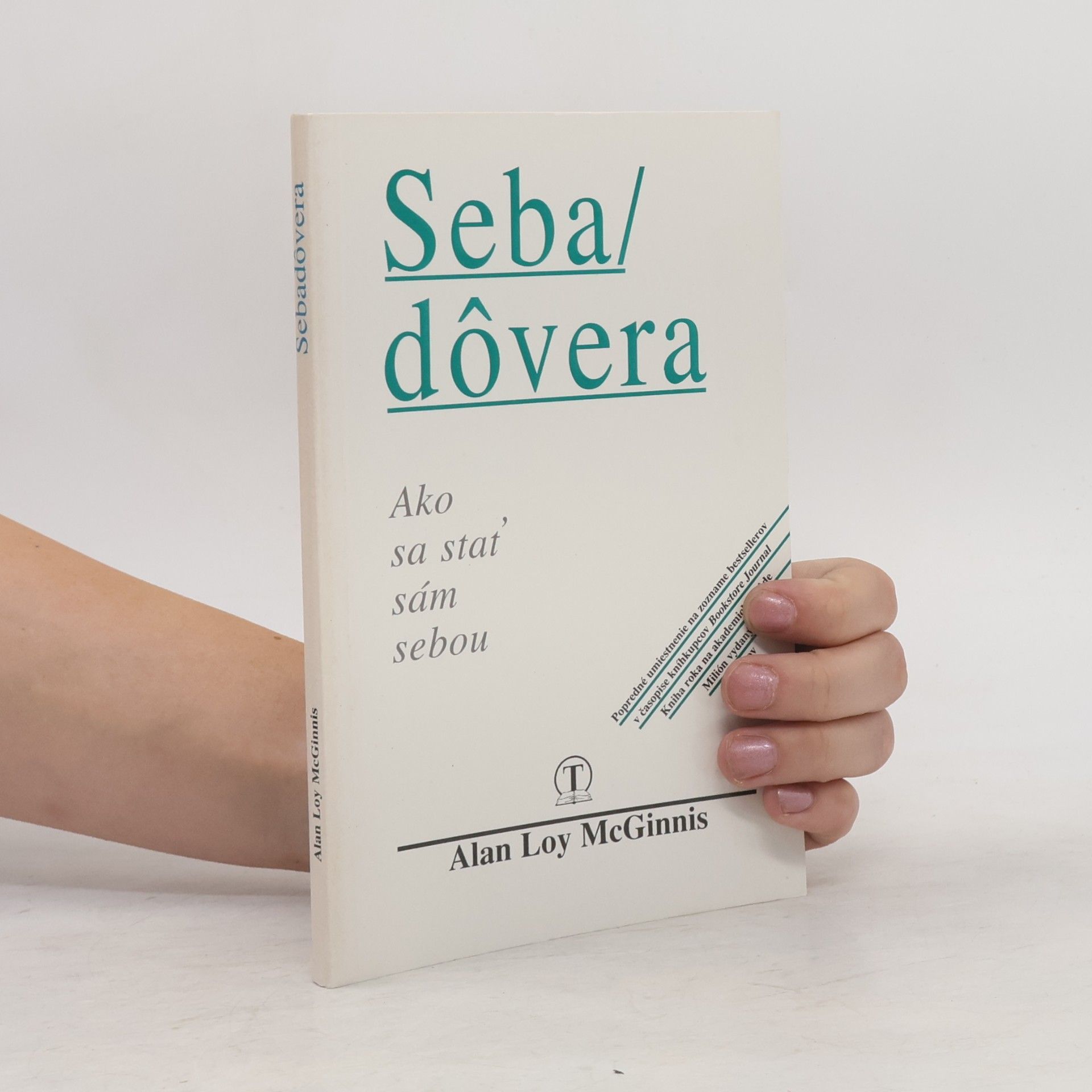 Alan Loy McGinnis Sebadôvera : Ako sa stať sám sebou