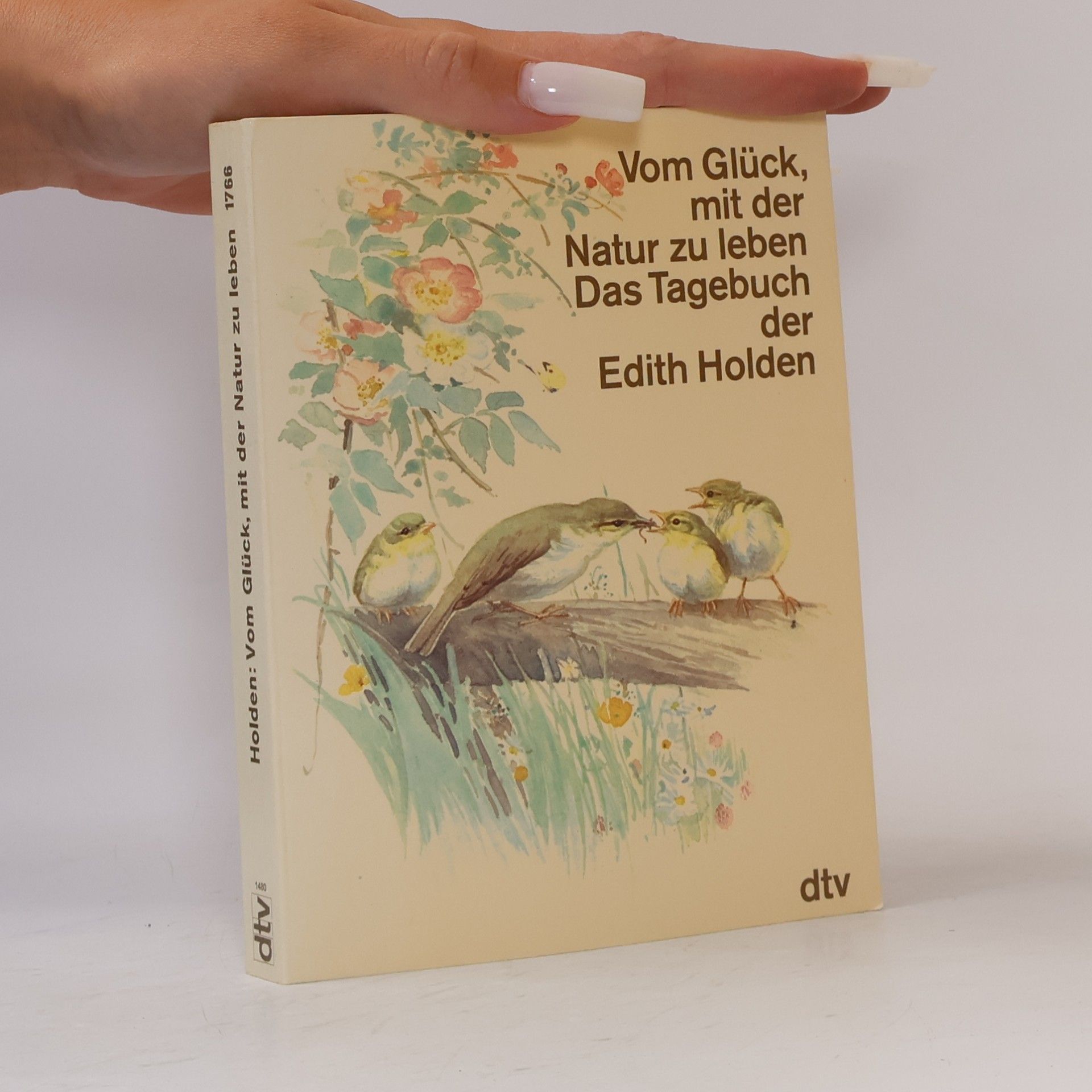 Vom Glück, mit der Natur zu leben: Das Tagebuch der Edith Holden