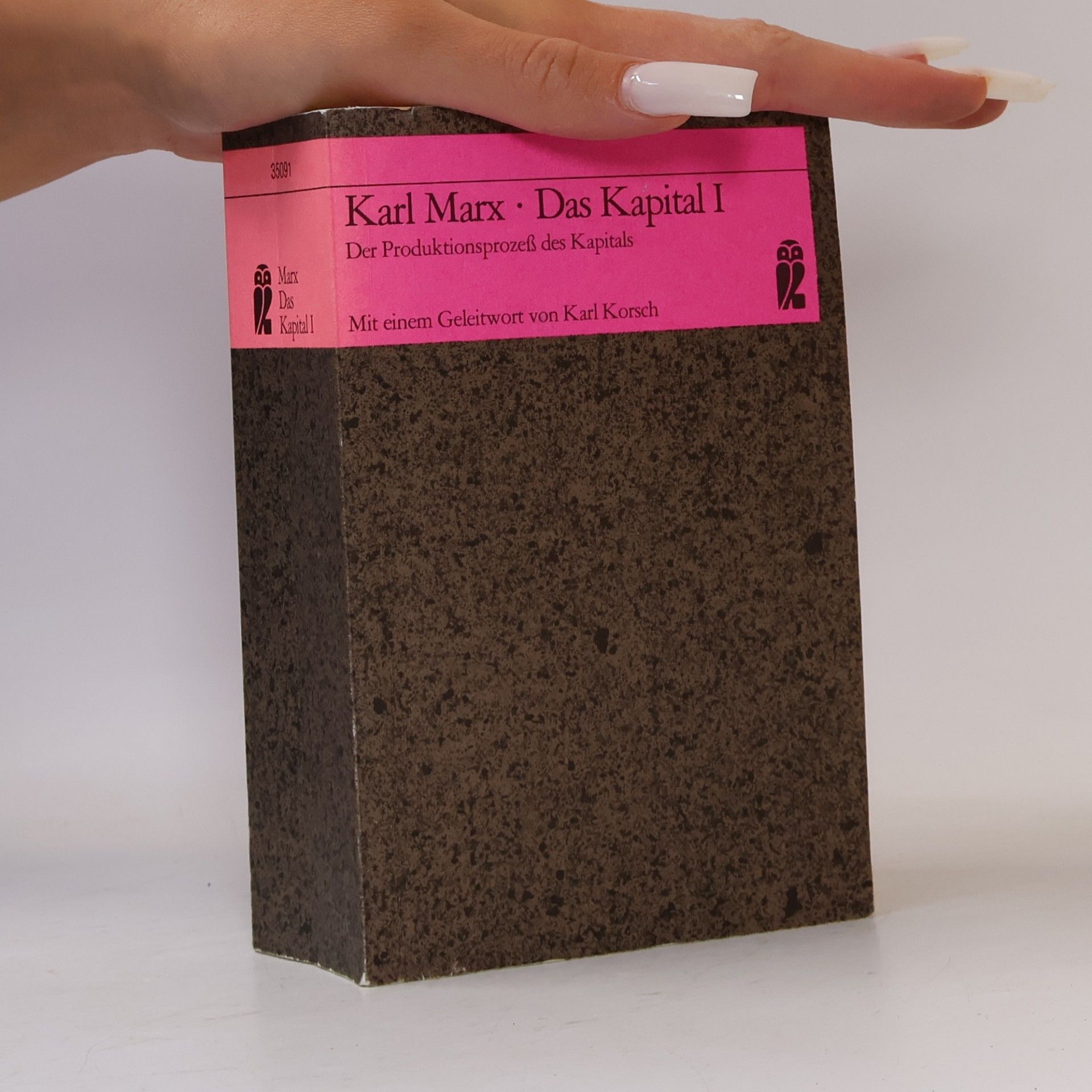 Karl Marx Das Kapital I. Der Produktionsprozeß des Kapitals
