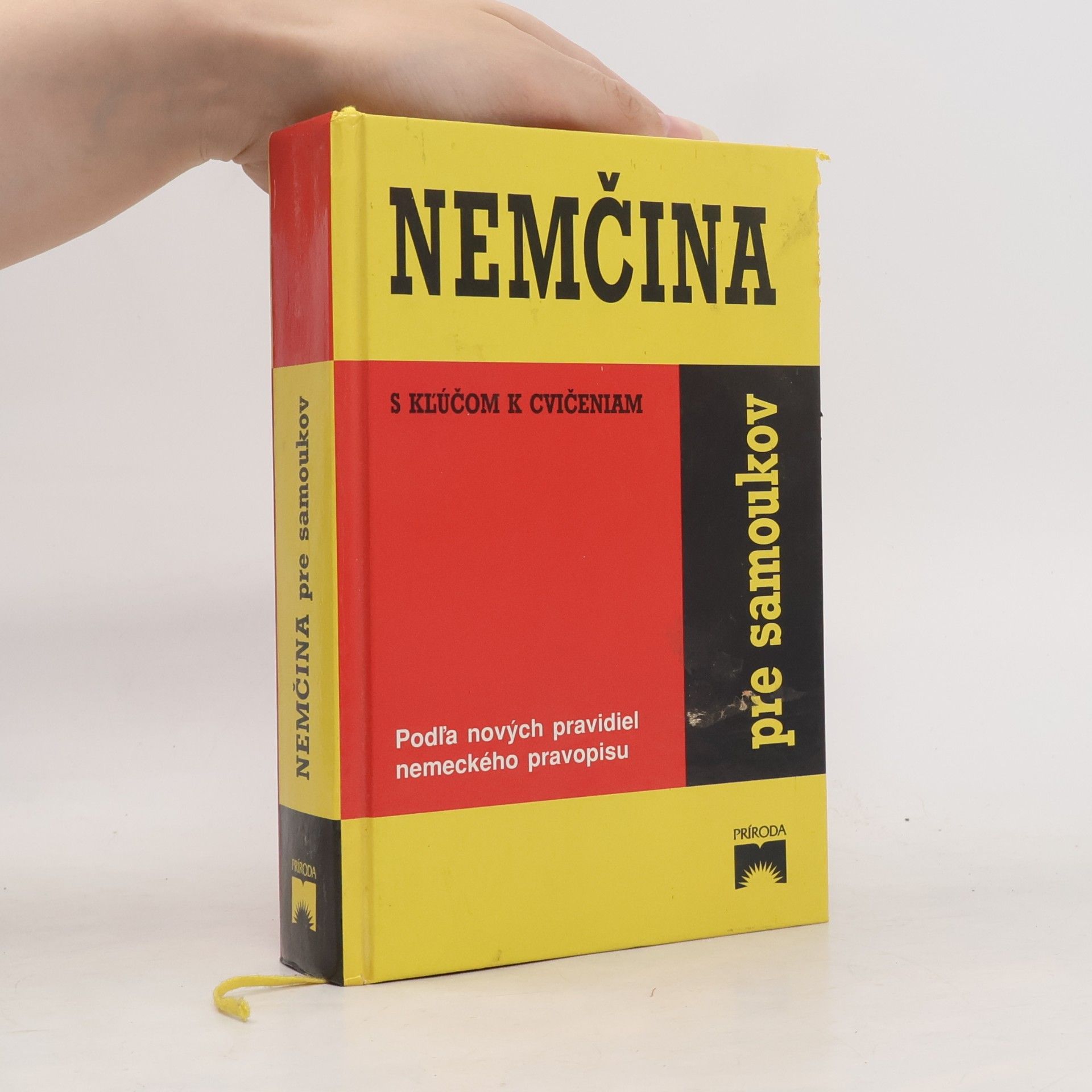 Kettnerová Drahomíra Bendová Veronika Nemčina pre samoukov s kľúčom k cvičeniam (Podľa nových pravidiel nemeckého pravopisu)