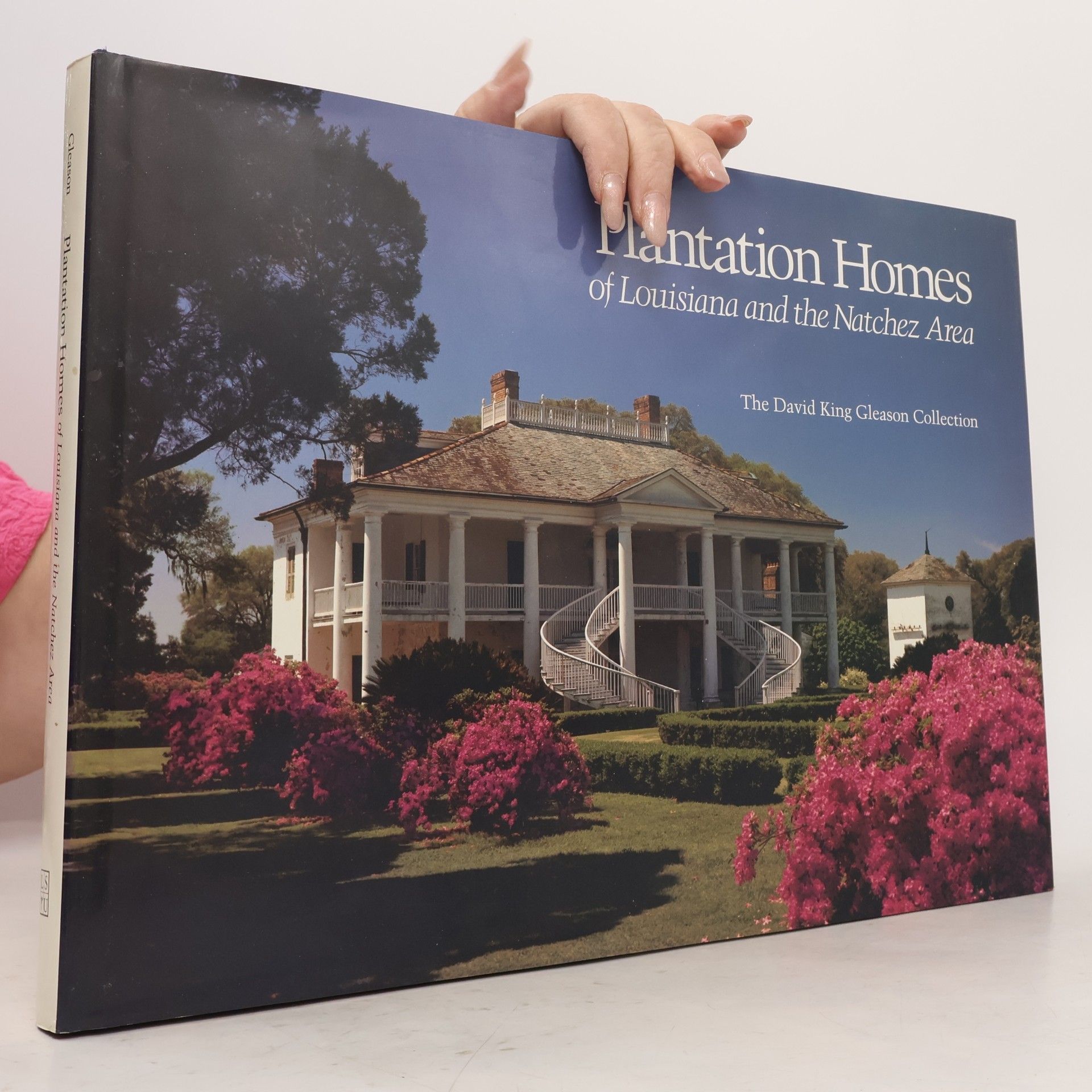 David King Gleason Plantation Homes of Louisiana and the Natchez Area