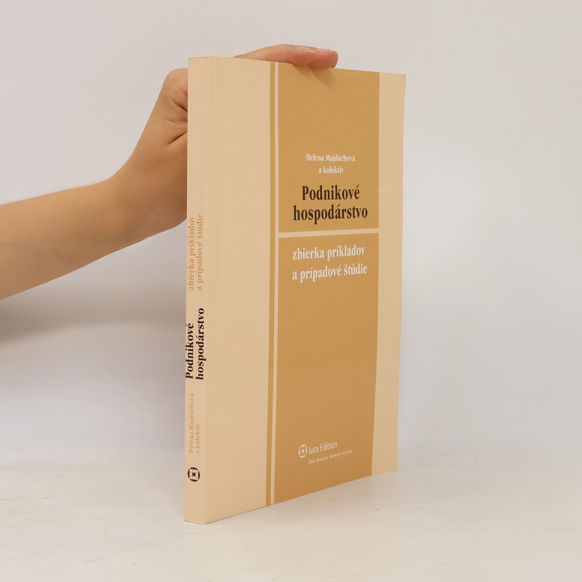 Autorenkollektiv Podnikové hospodárstvo: zbierka príkladov a prípadové štúdie