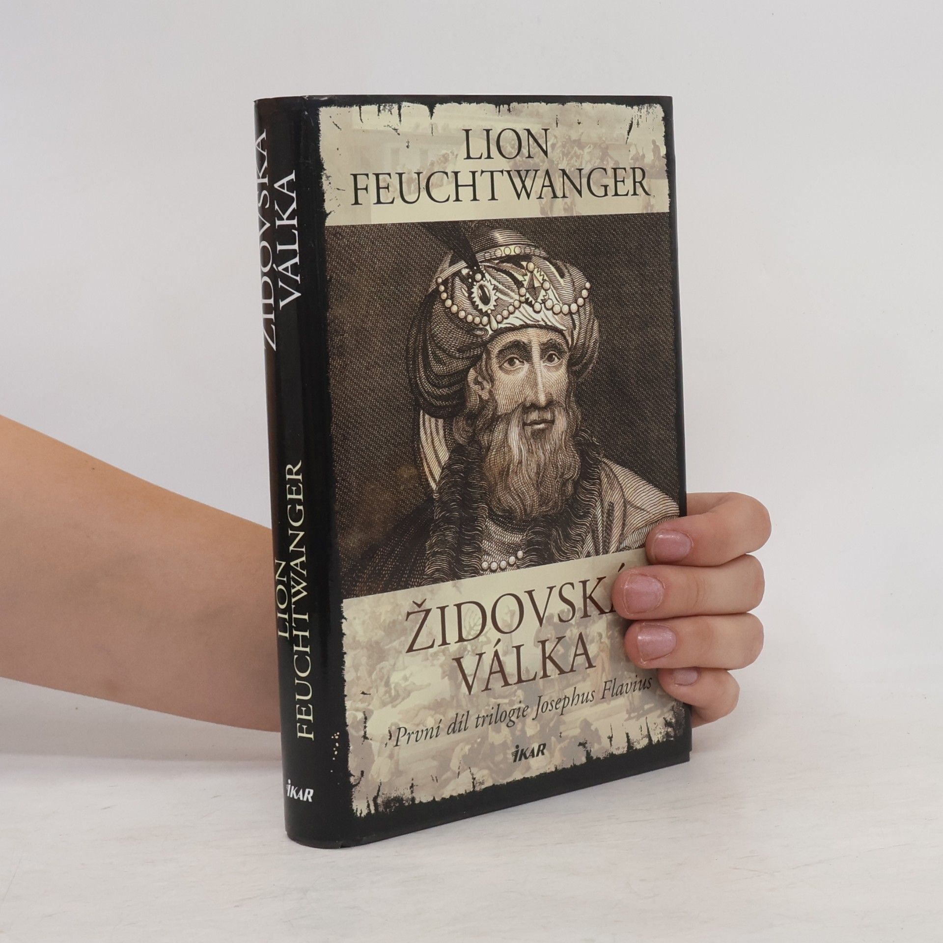 Lion Feuchtwanger Židovská válka : první díl trilogie Josephus Flavius