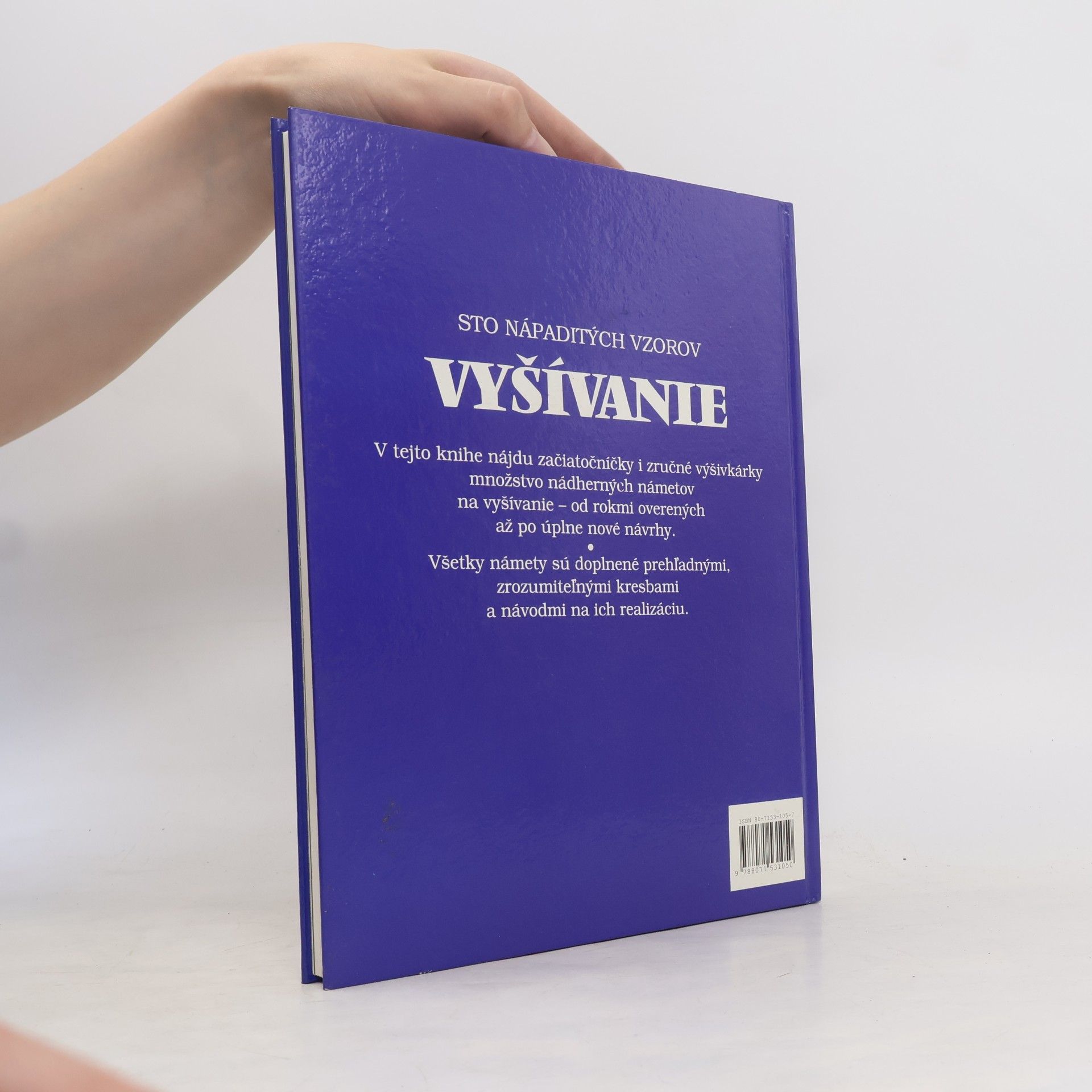 Nataša Držíková Vyšívanie: praktické rady pre začiatočníčky, užitočné tipy pre zručnejšie