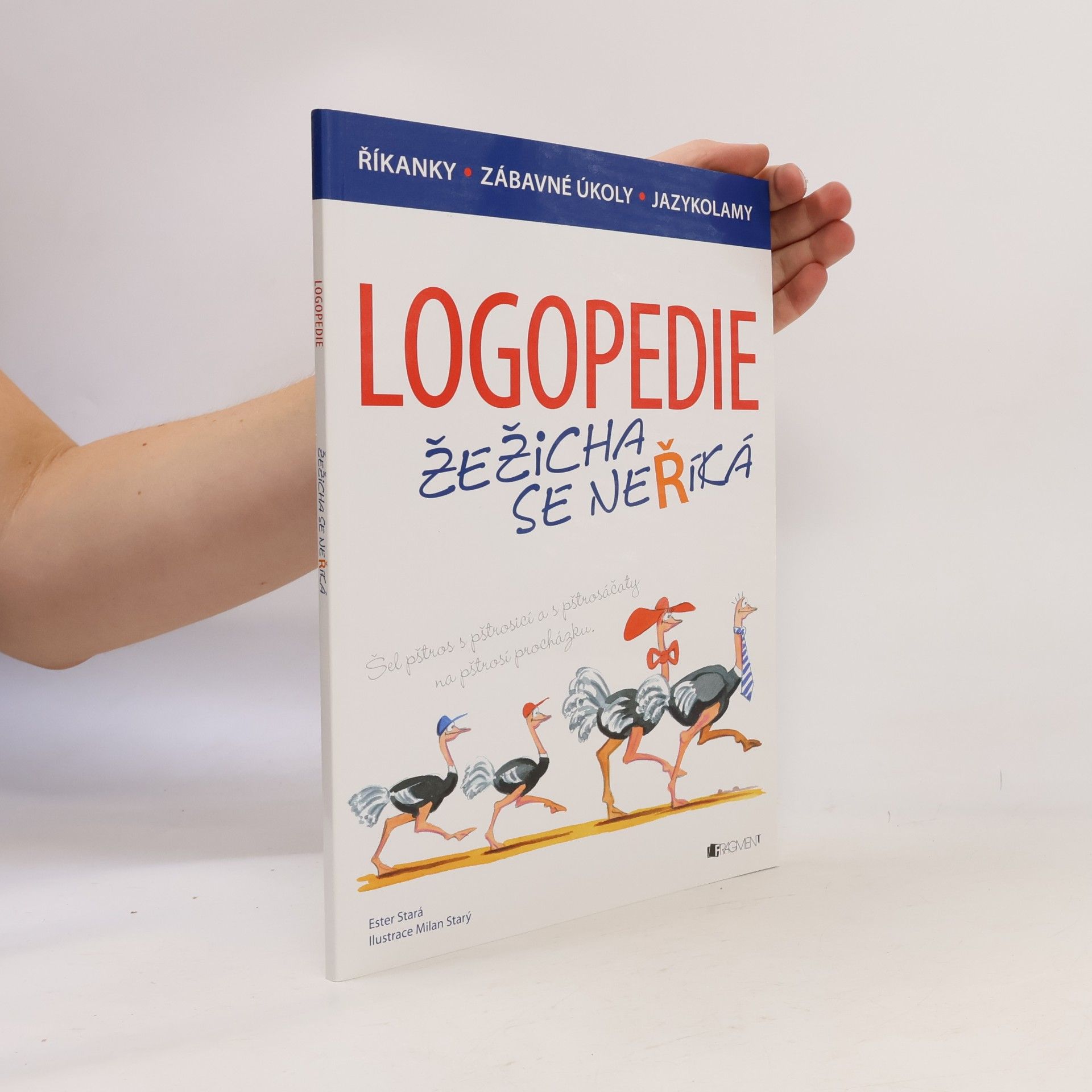 Ester Stará Logopedie : žežicha se neříká - říkanky, zábavné úkoly, jazykolamy