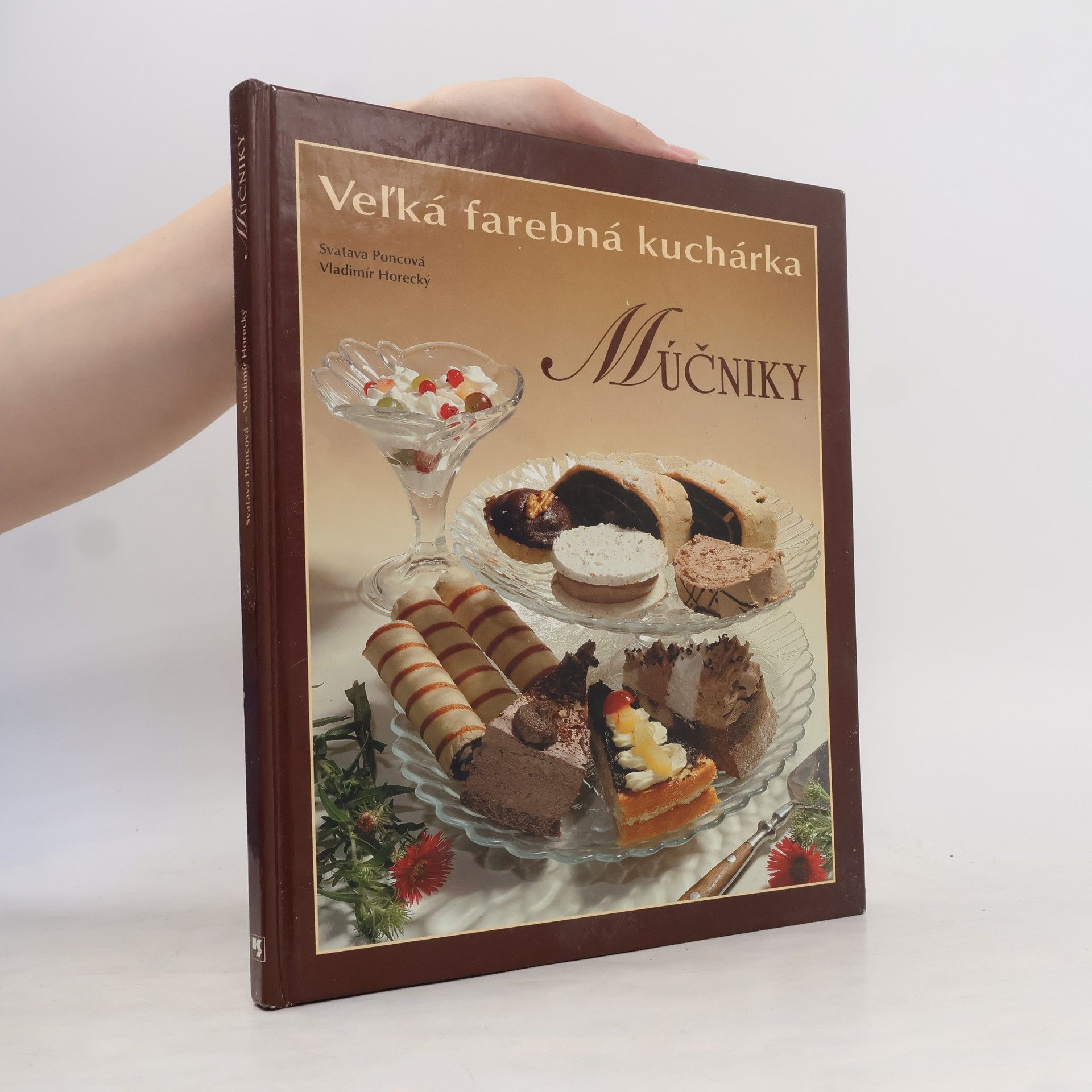 Poncová Svatava Veľká farebná kuchárka - Múčniky