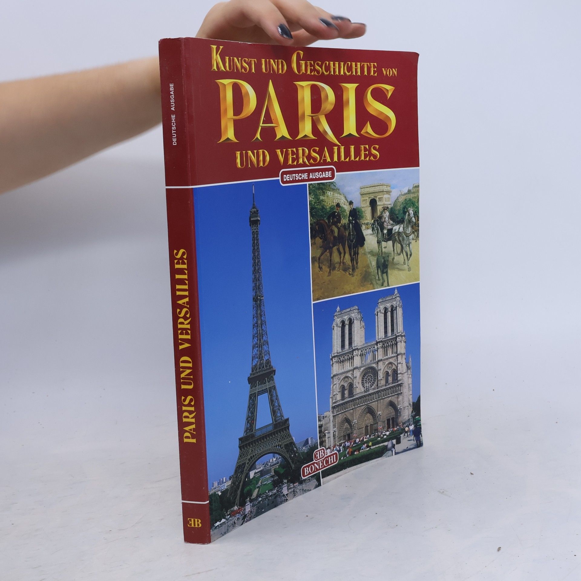 Georges Poisson Kunst und Geschichte von Paris und Versailles
