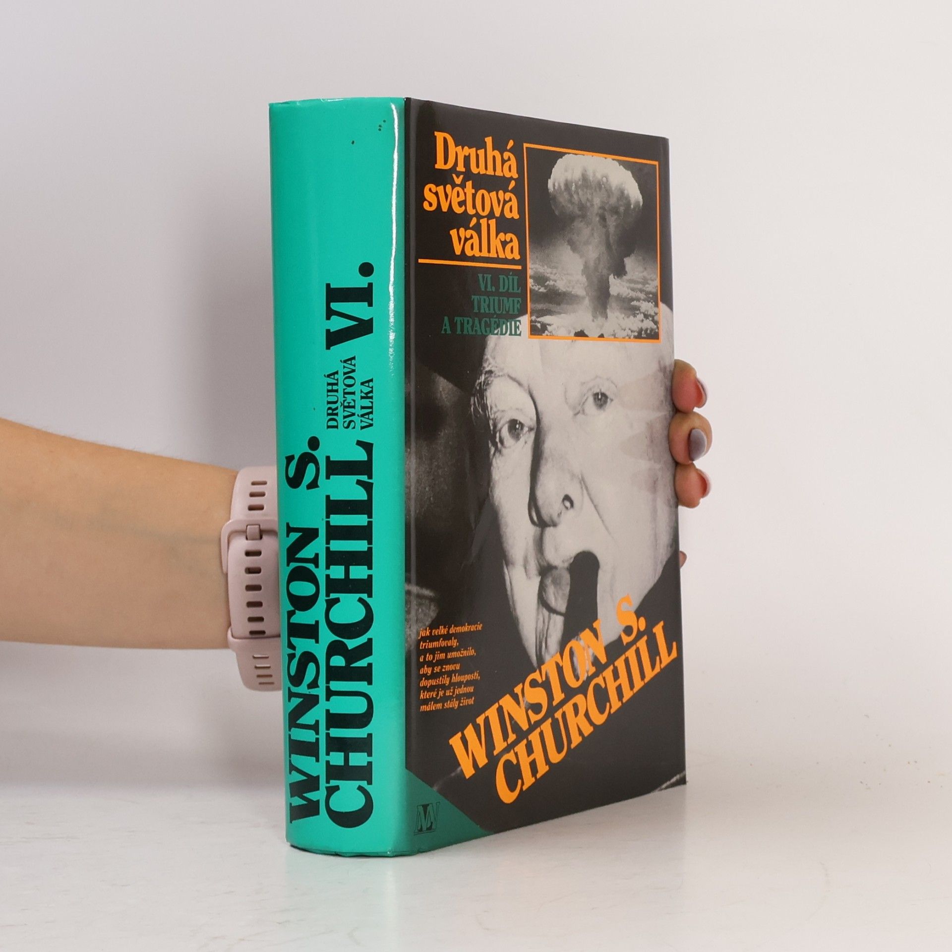 Winston S. Churchill Druhá světová válka. VI. Triumf a tragédie