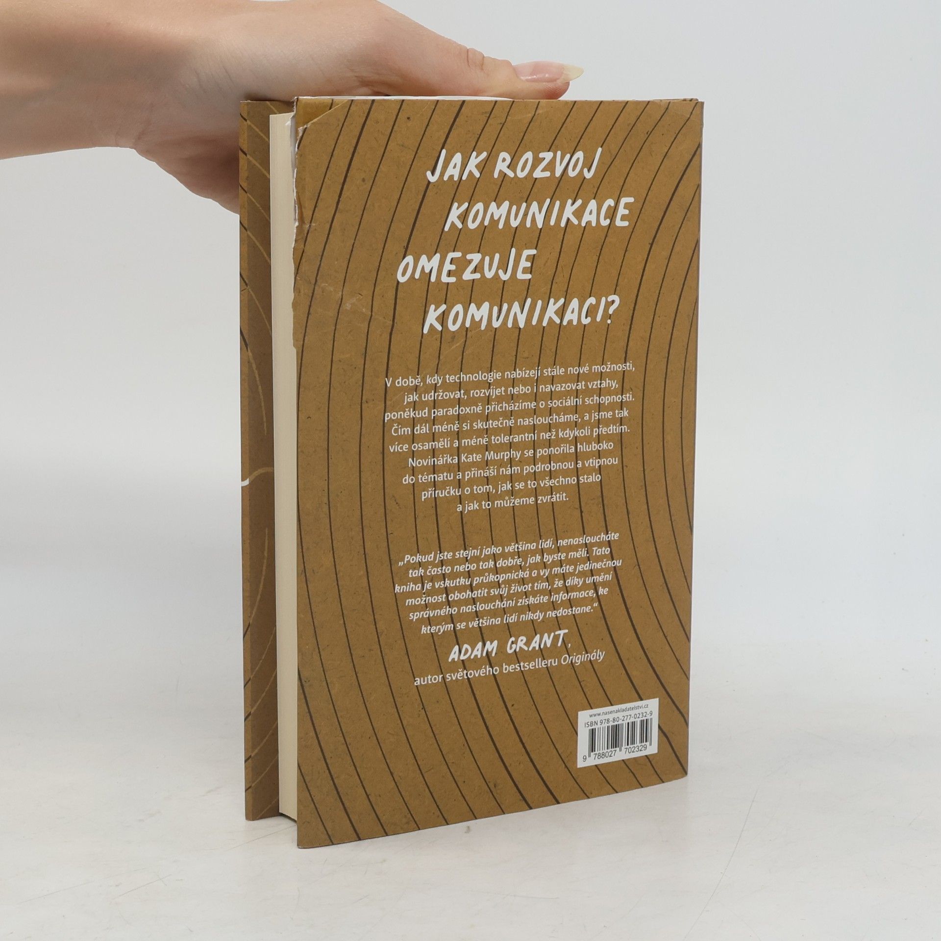 Kate Murphy Umění naslouchat : o co přicházíte a proč na tom záleží