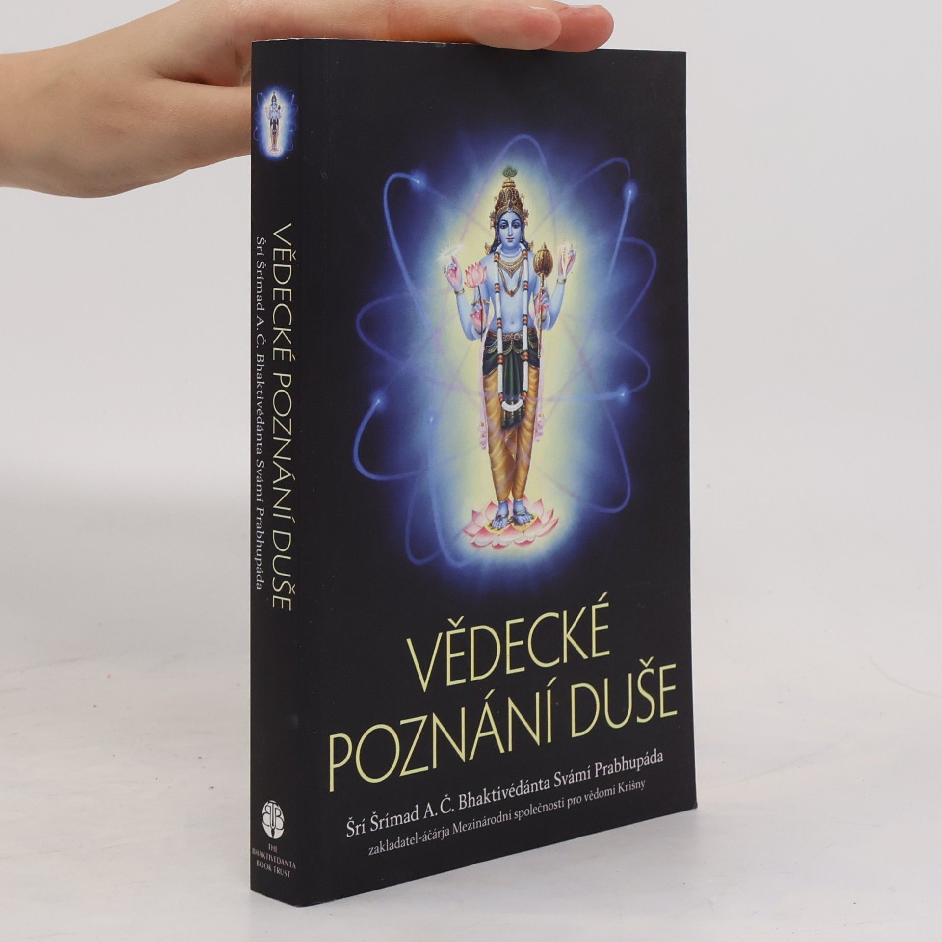 A. C. Bhaktivédánta Svámí Prabhupáda Vědecké poznání duše