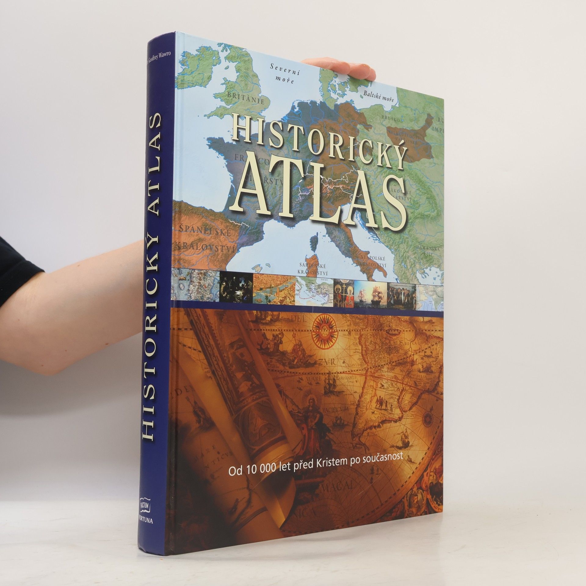 Historický atlas: Od roku 10 000 před Kristem po současnost