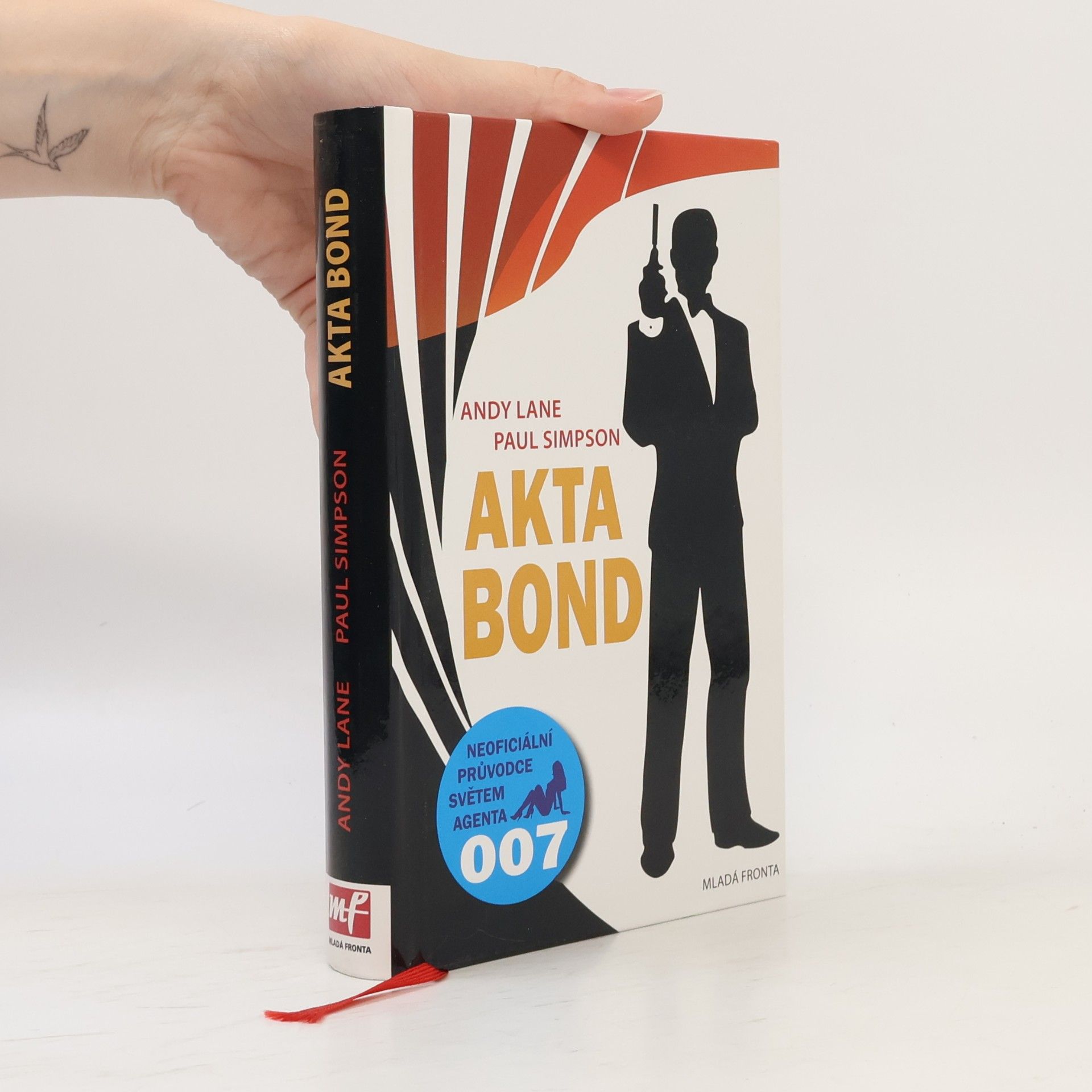 Andy Lane Akta Bond : neoficiální průvodce po dobrodružstvích největšího tajného agenta světa