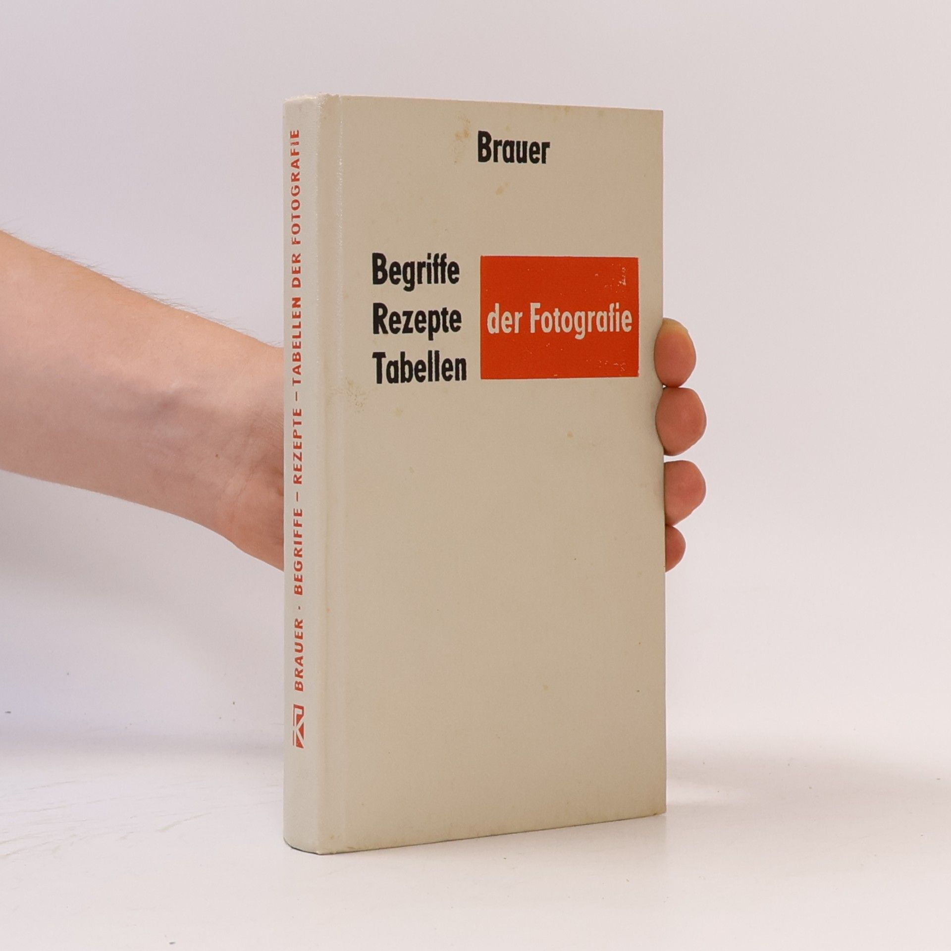 Autorenkollektiv Begriffe Rezepte Tabellen der Fotografie