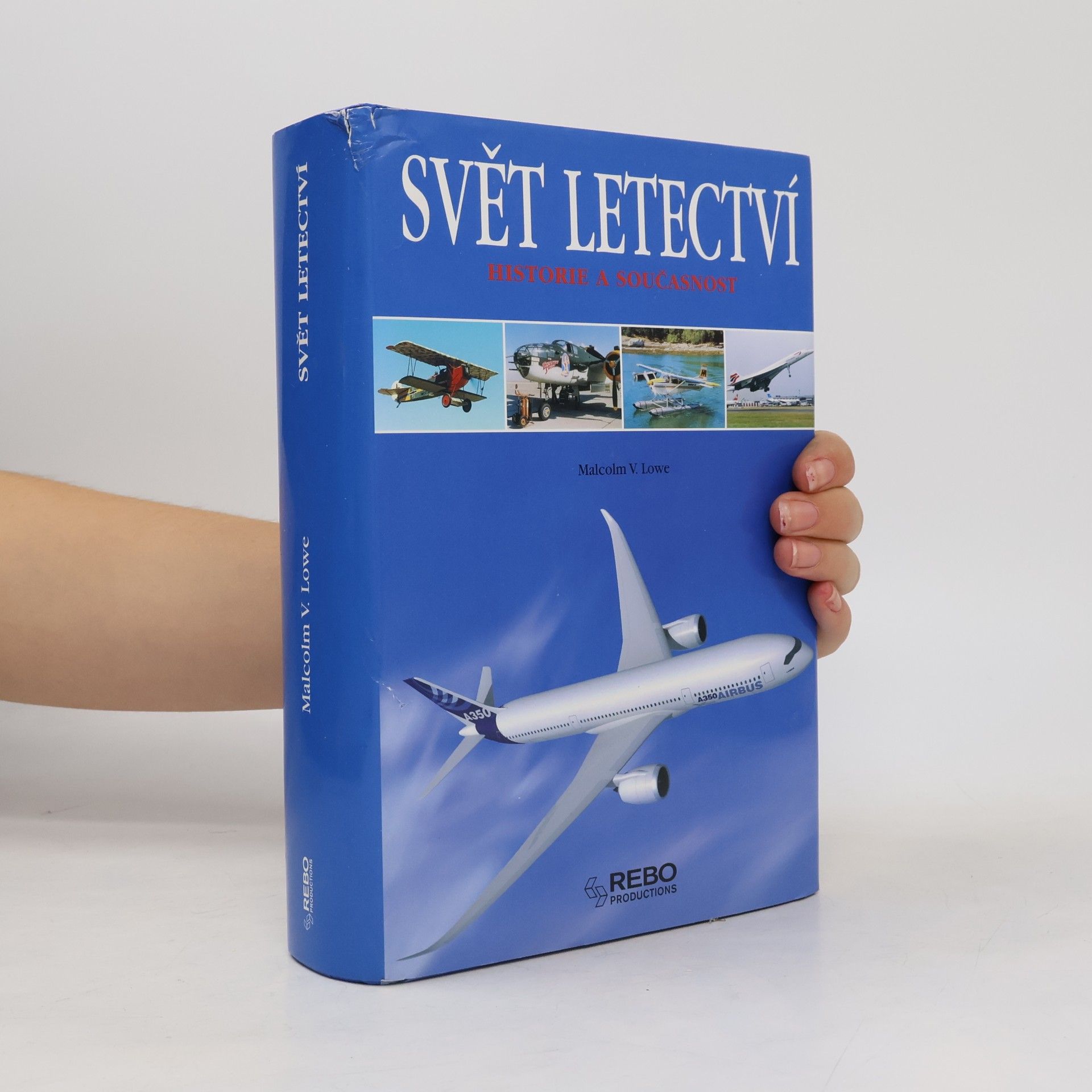 Malcolm V. Lowe Svět letectví - Historie a současnost