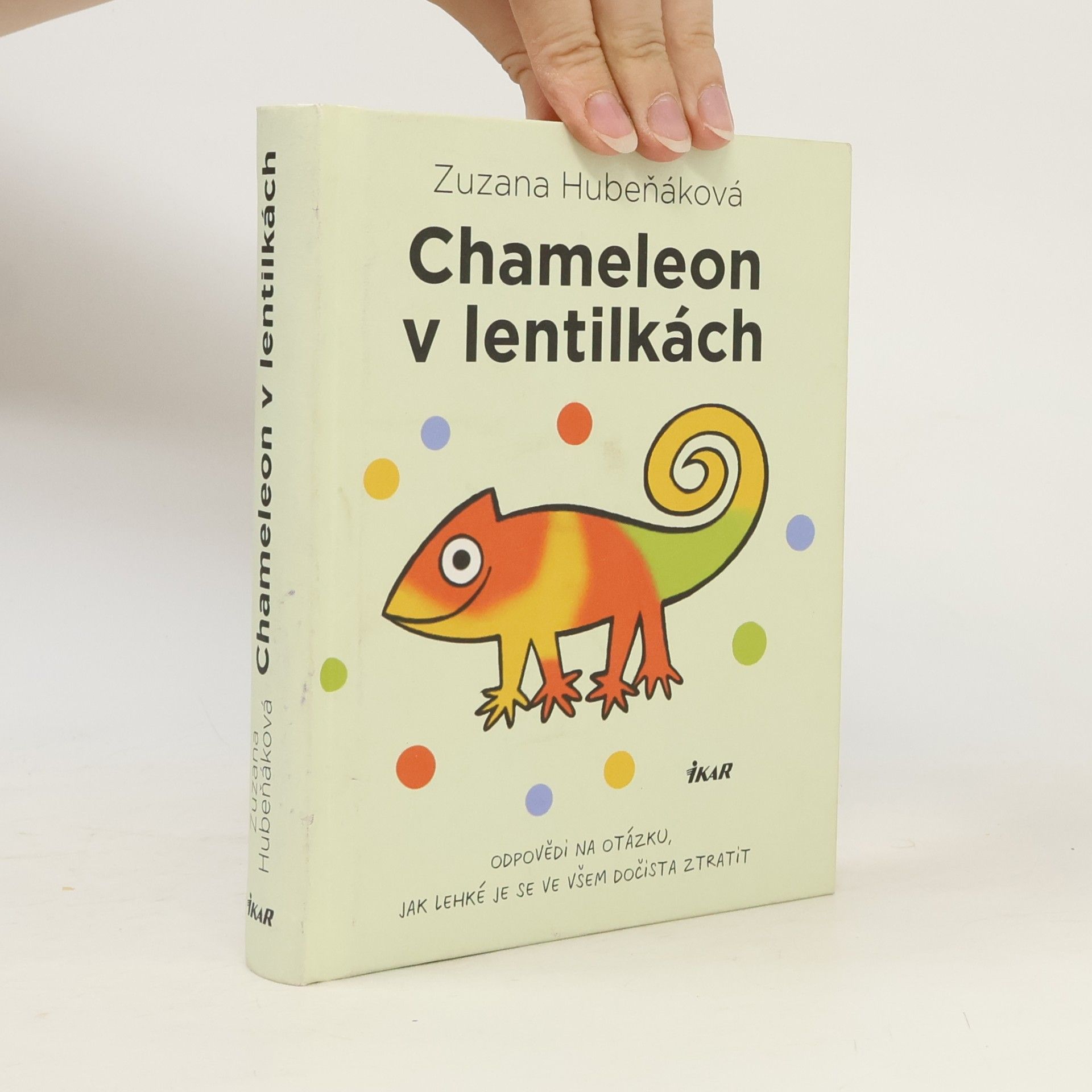 Zuzana Hubeňáková Chameleon v lentilkách