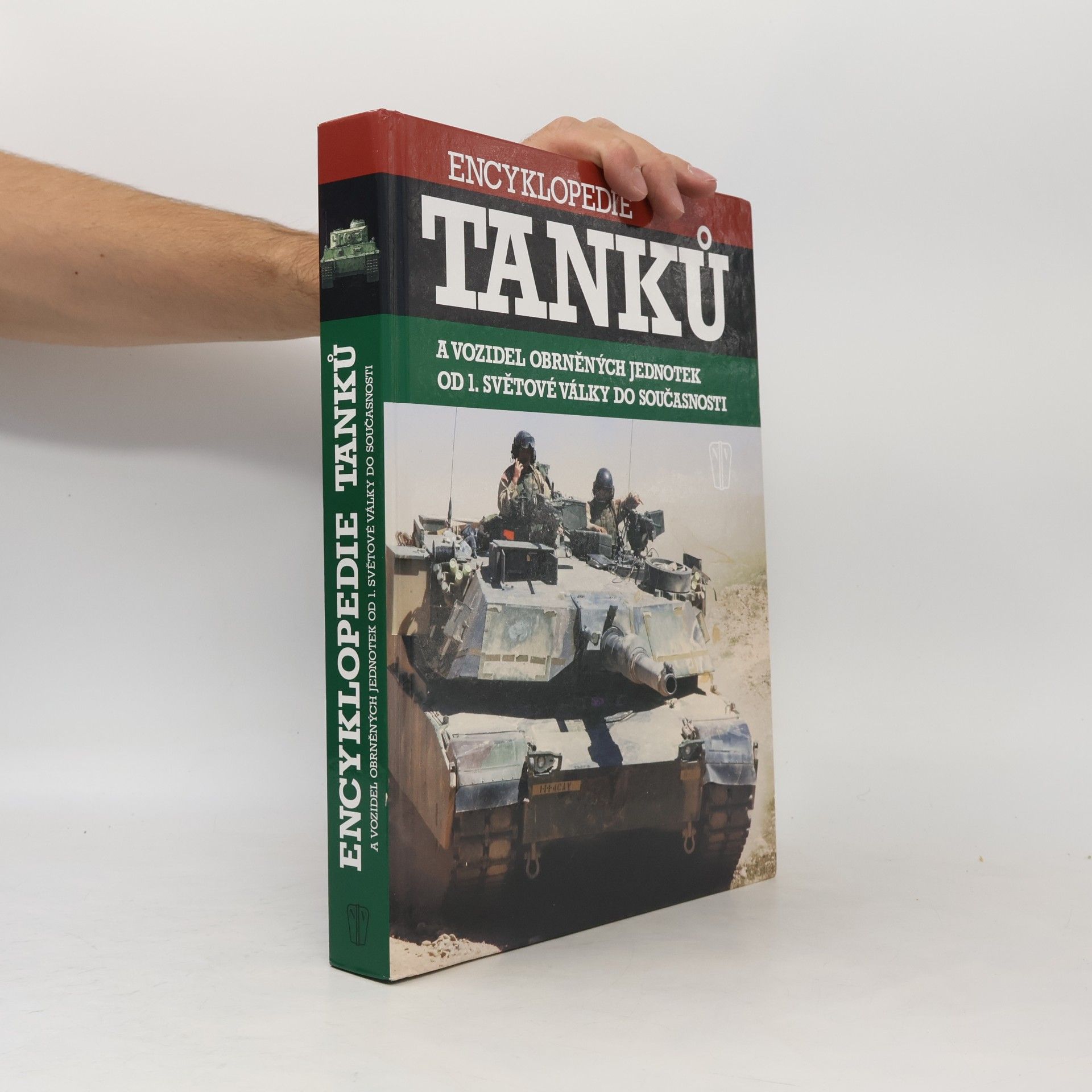 Kolektív autorov Encyklopedie tanků a vozidel obrněných jednotek od 1. světové války do současnosti