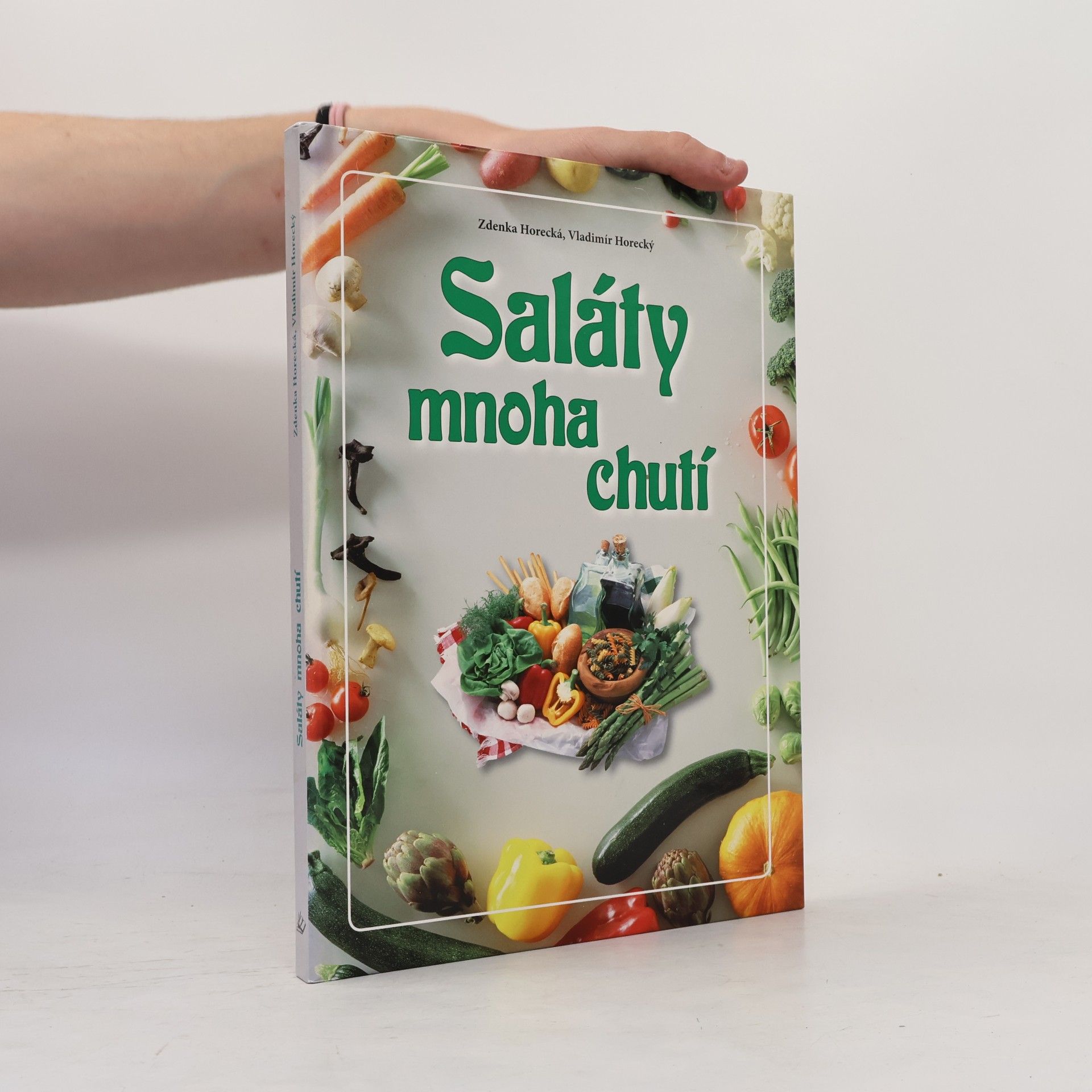Zdenka Horecká Saláty mnoha chutí