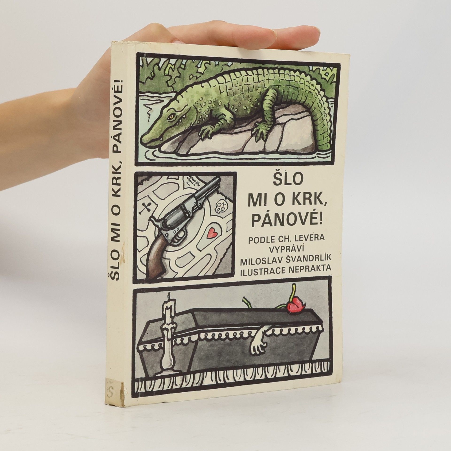 Charles Lever Šlo mi o krk, pánové