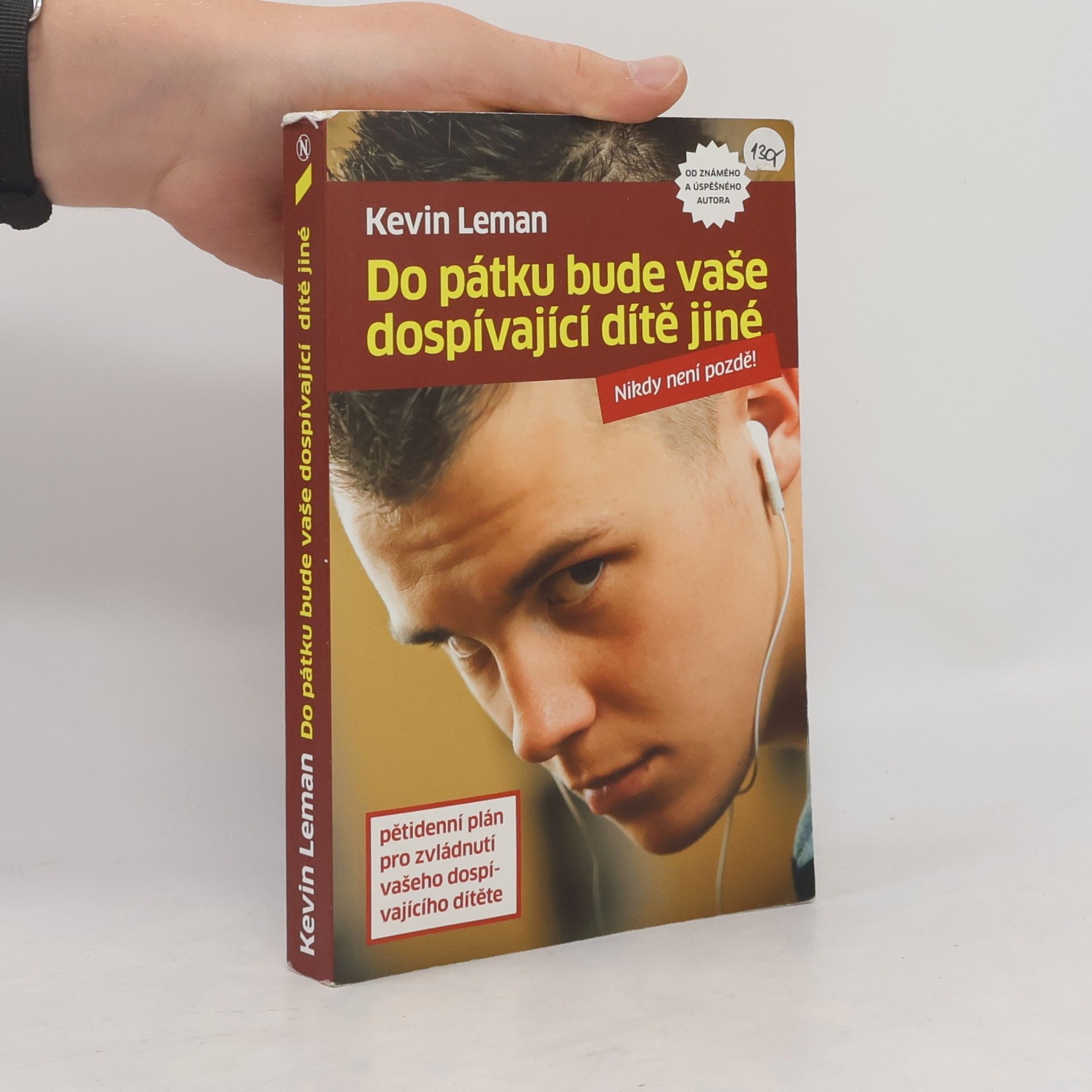 Kevin Leman Do pátku bude vaše dospívající dítě jiné : pětidenní plán pro zvládnutí vašeho dospívajícího dítěte