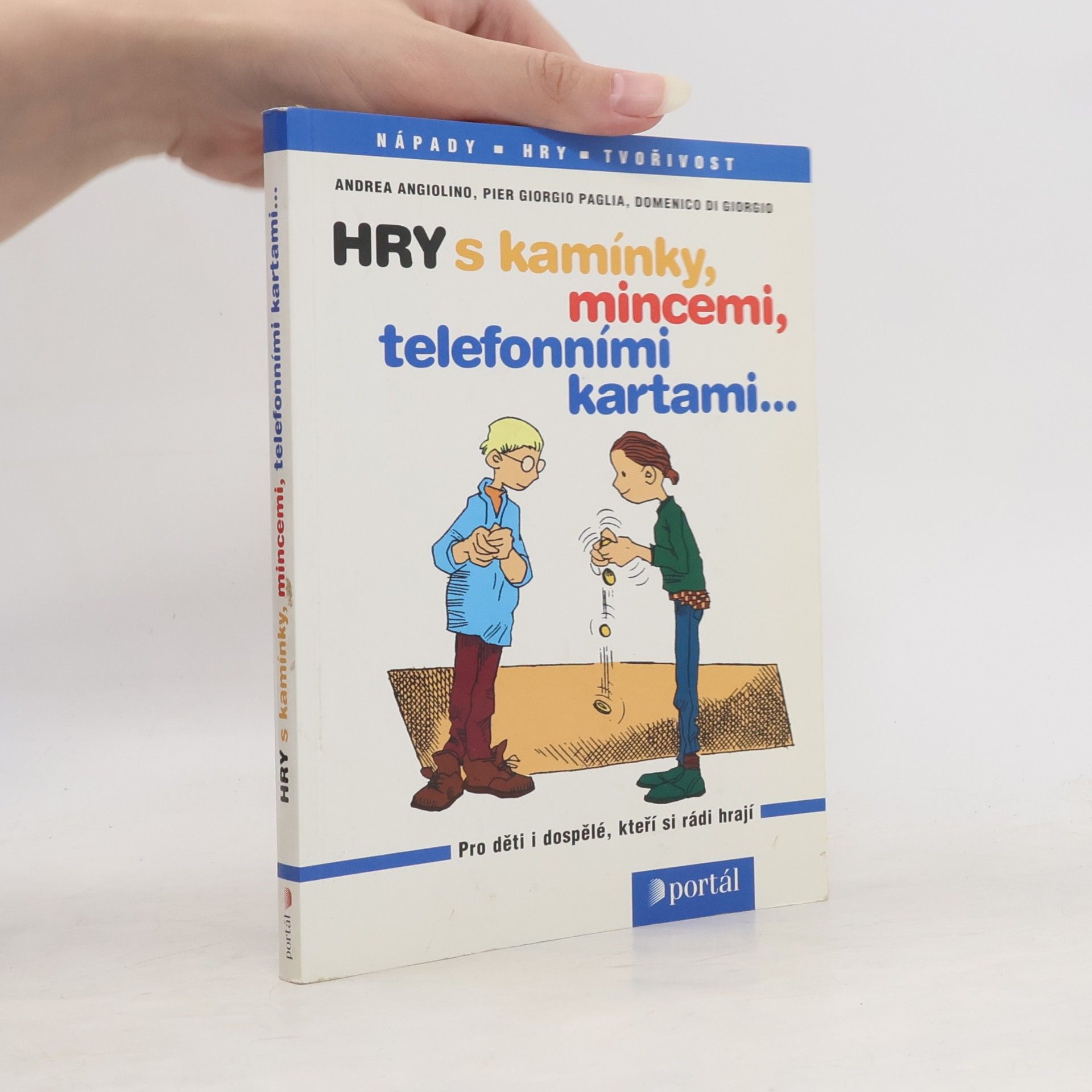 Pier Giorgio Paglia Hry s kamínky, mincemi, telefonními kartami-