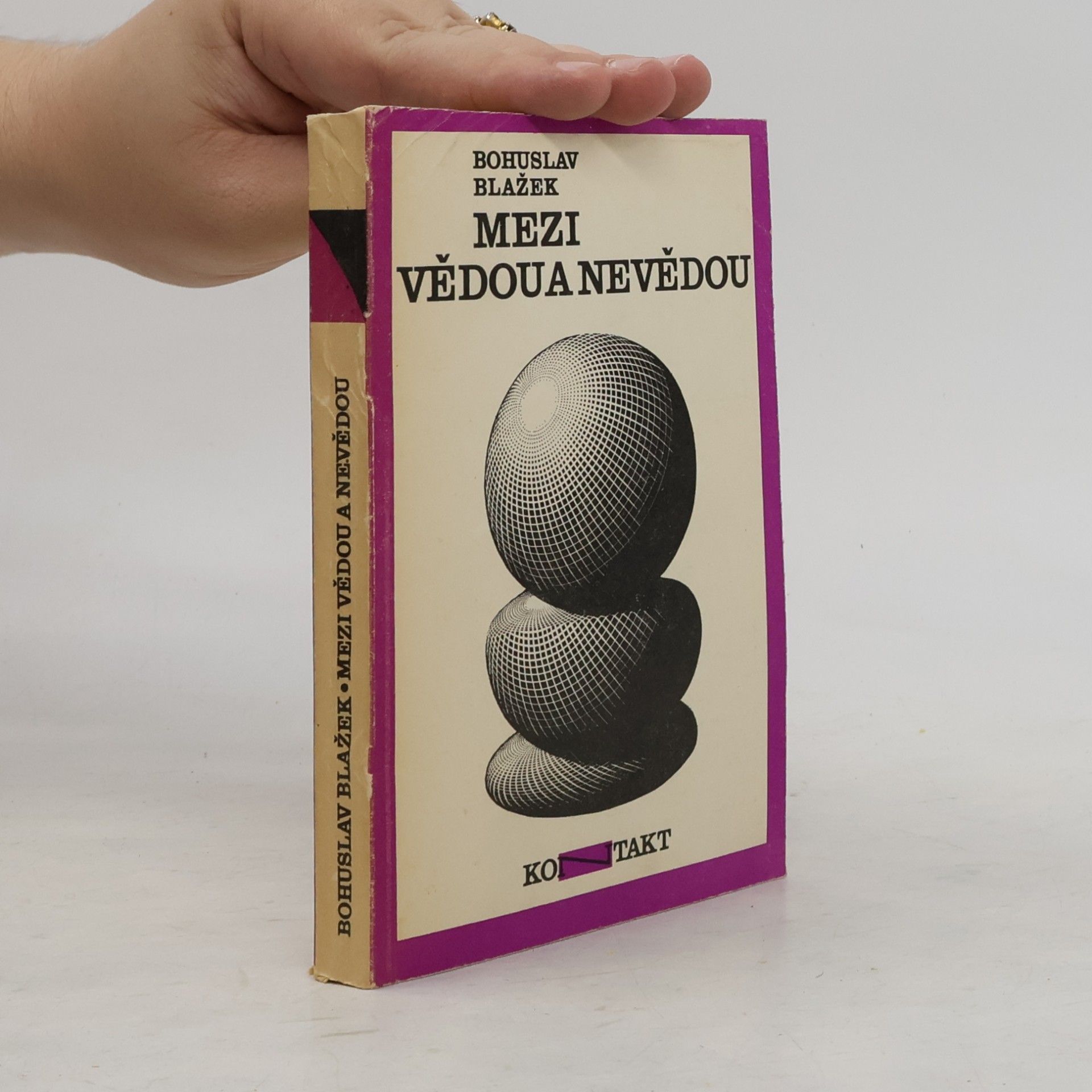 Bohuslav Blažek Mezi vědou a nevědou