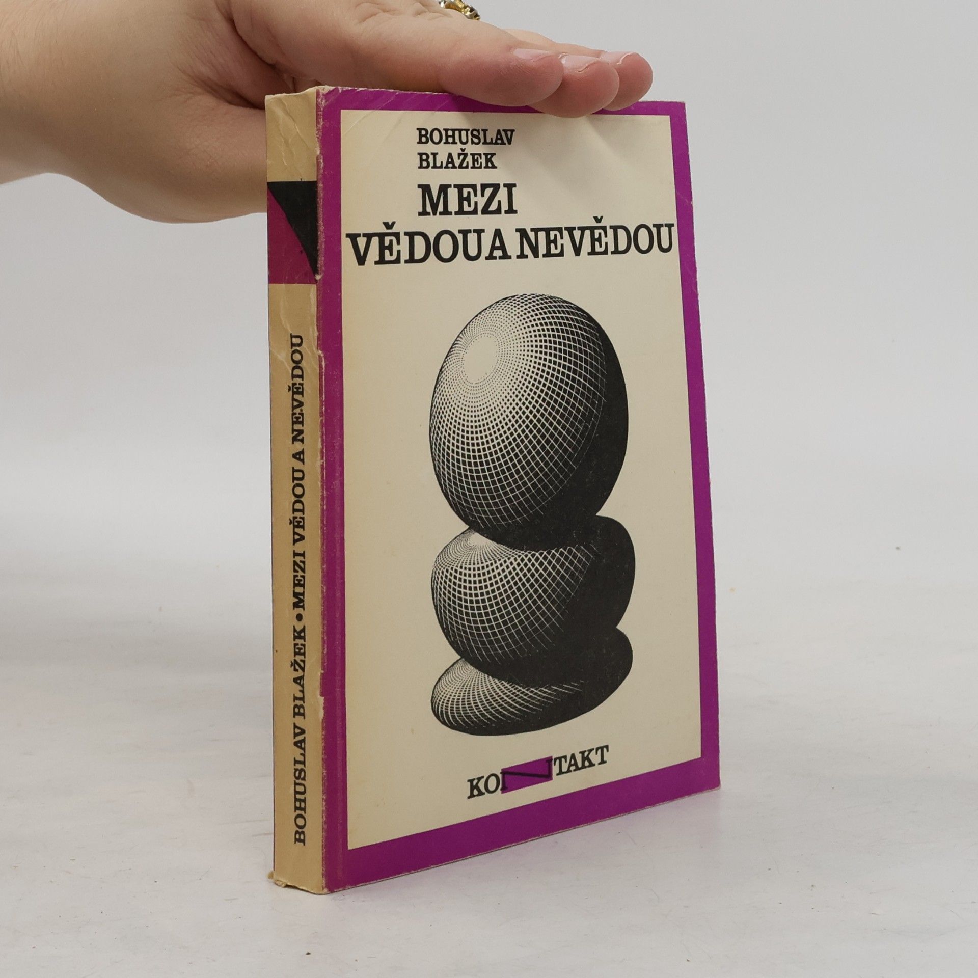 Bohuslav Blažek Mezi vědou a nevědou