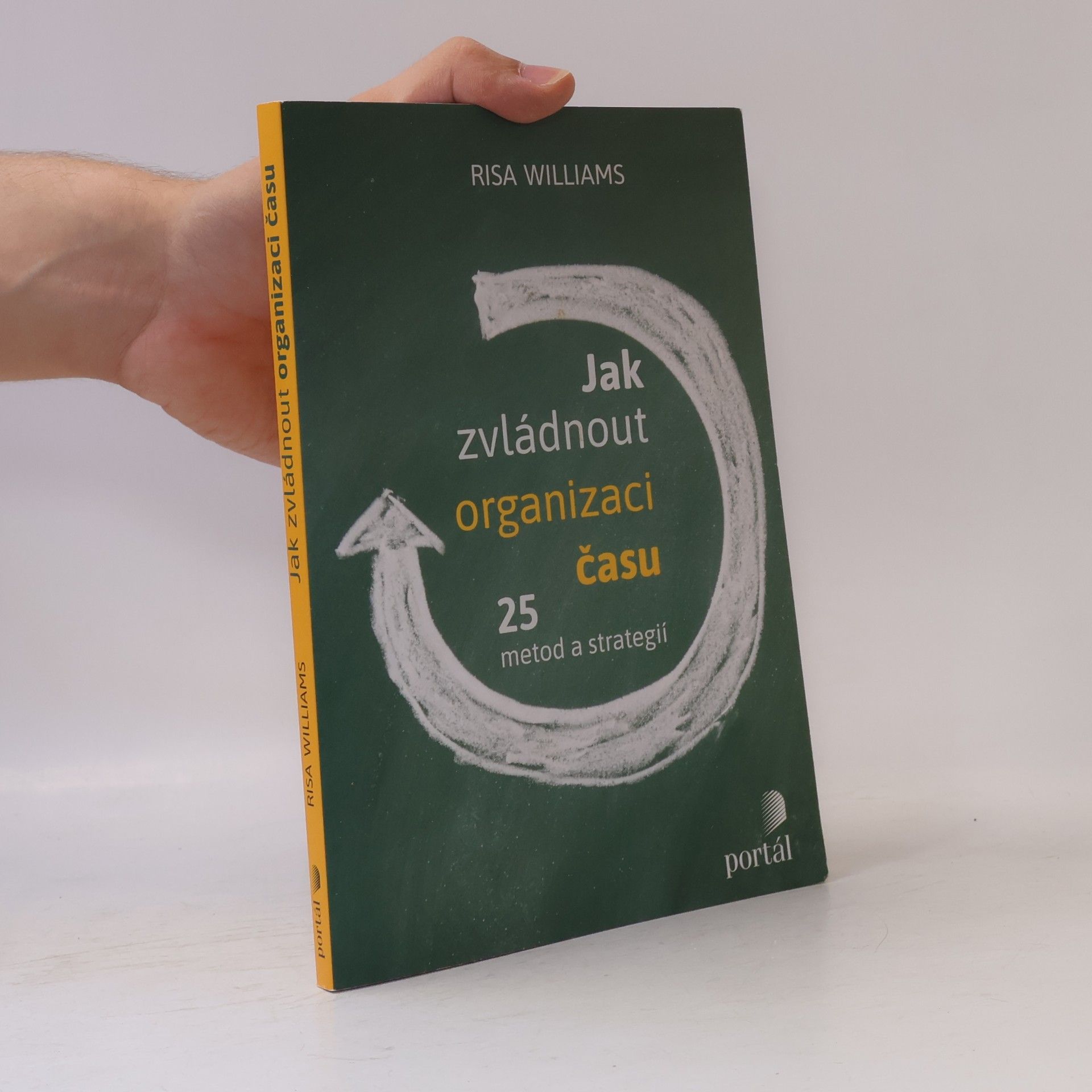 Risa Williams Jak zvládnout organizaci času. 25 metod a strategií