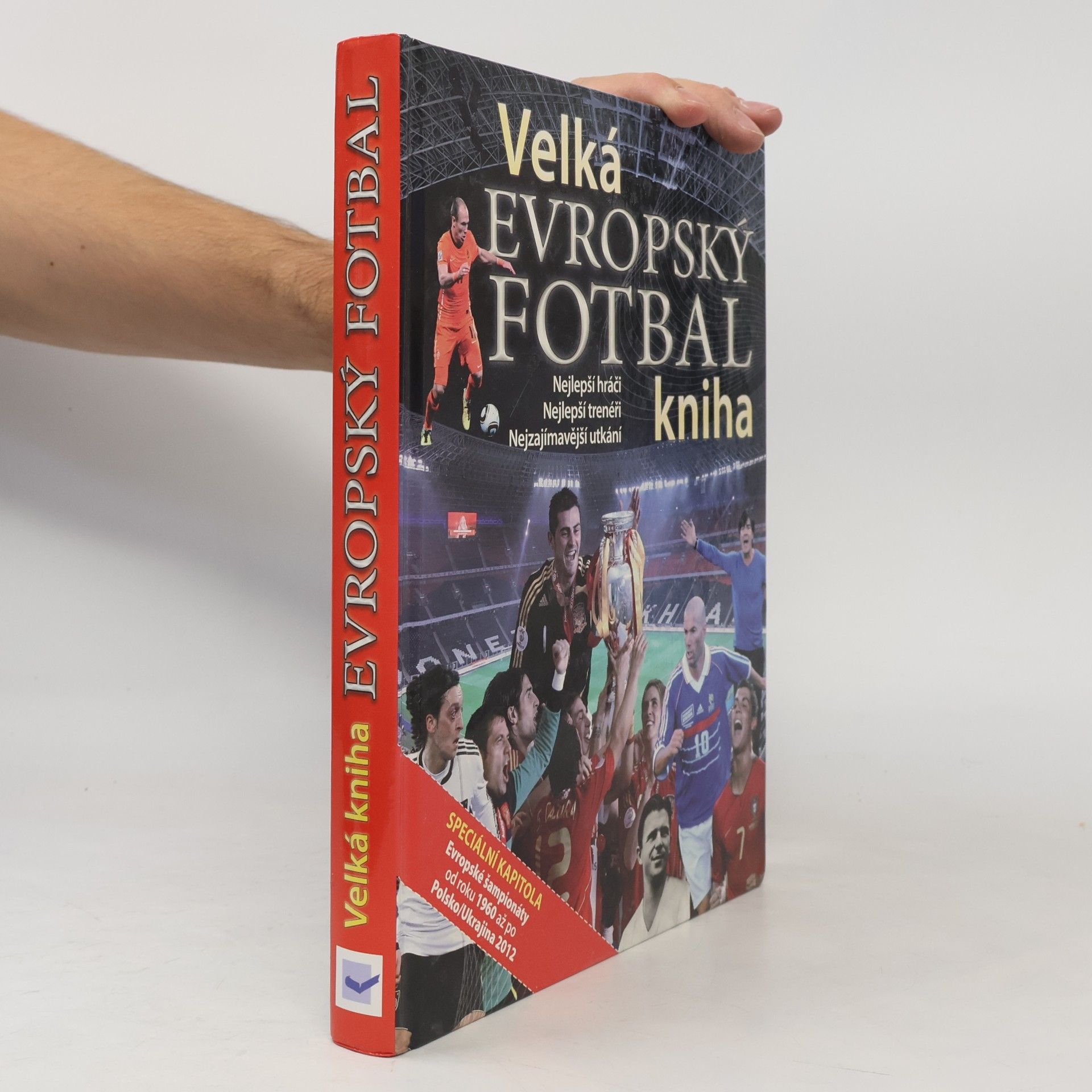 Autorenkollektiv Velká kniha Evropský fotbal