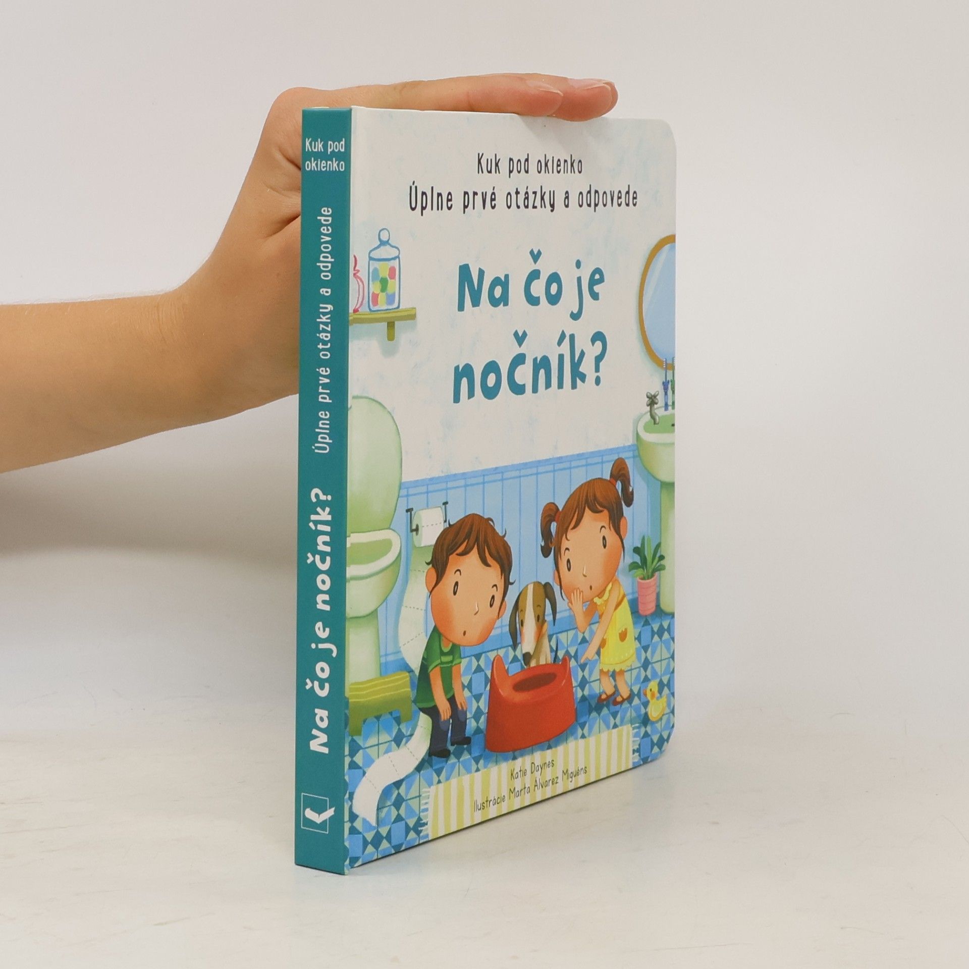 Katie Daynes Na čo je nočník