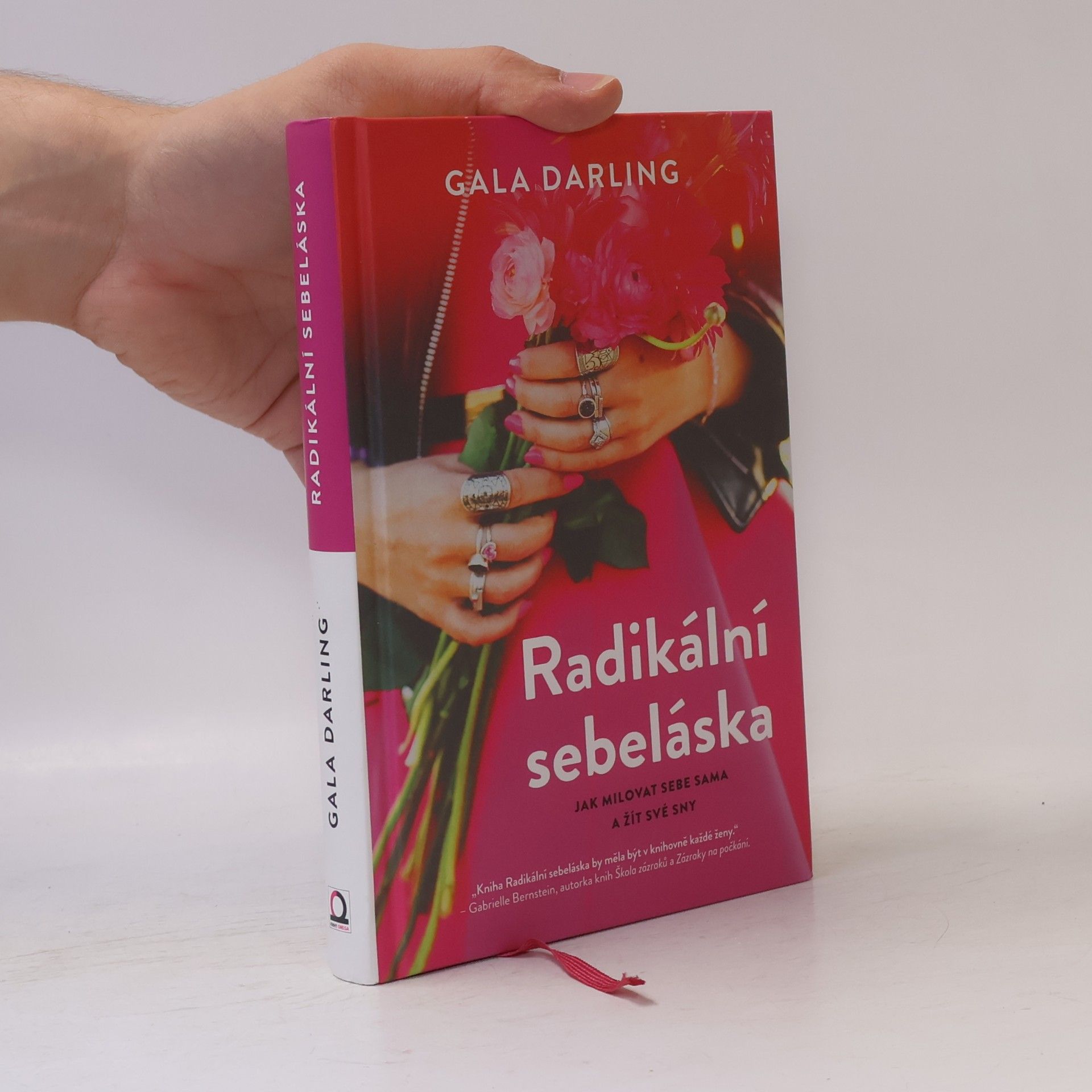 Gala Darling Radikální sebeláska. Jak milovat sebe sama a žít své sny